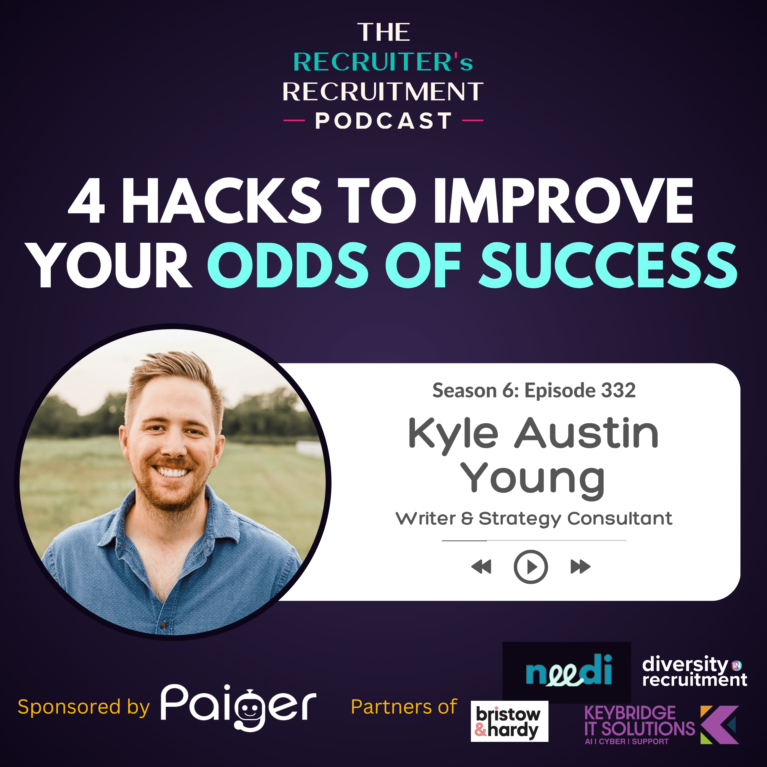 EP332: 4 Hacks to Improve Your Odds of Success - Kyle Austin Young, Writer & Strategy Consultant episode artwork