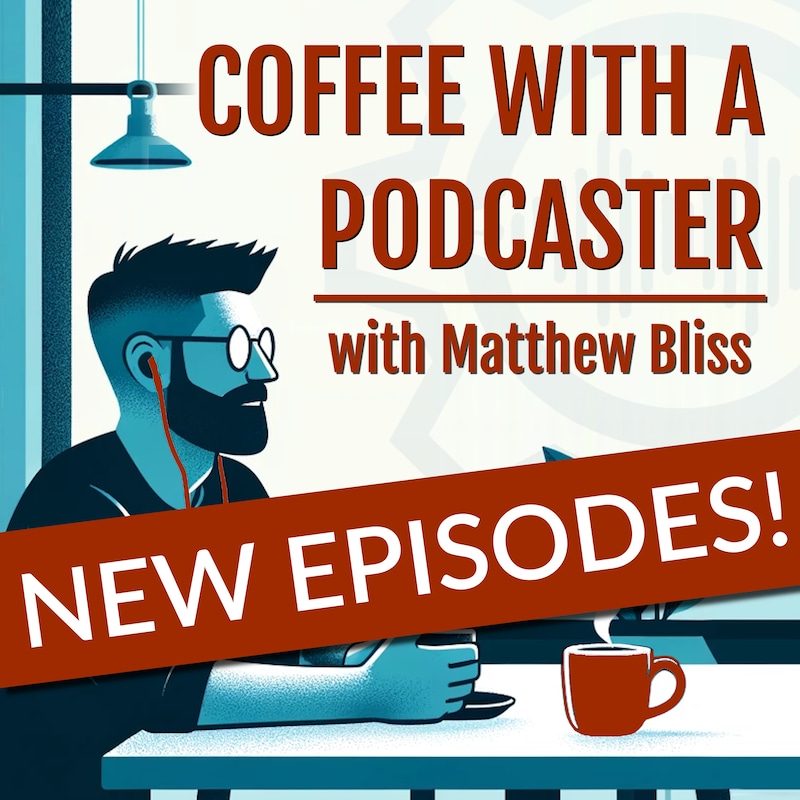 Artwork for podcast Coffee with a Podcaster: Love Podcasting Again
