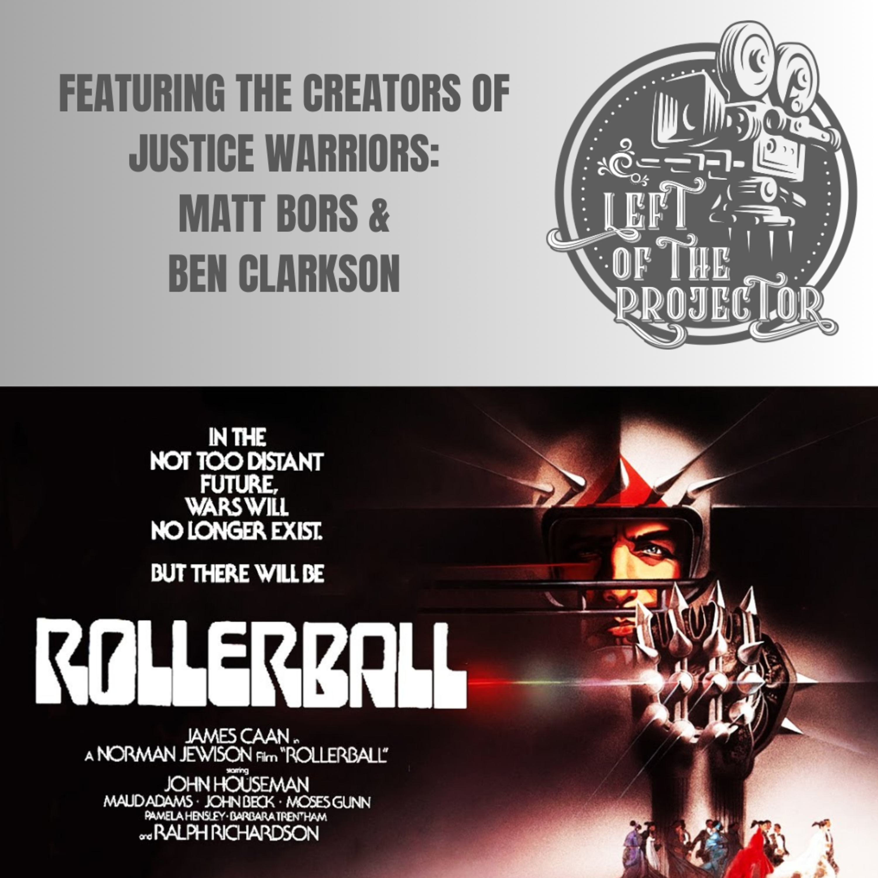 Rollerball (1975 & 2002) with Matt Bors & Ben Clarkson (Justice Warriors Comic, The Nib)