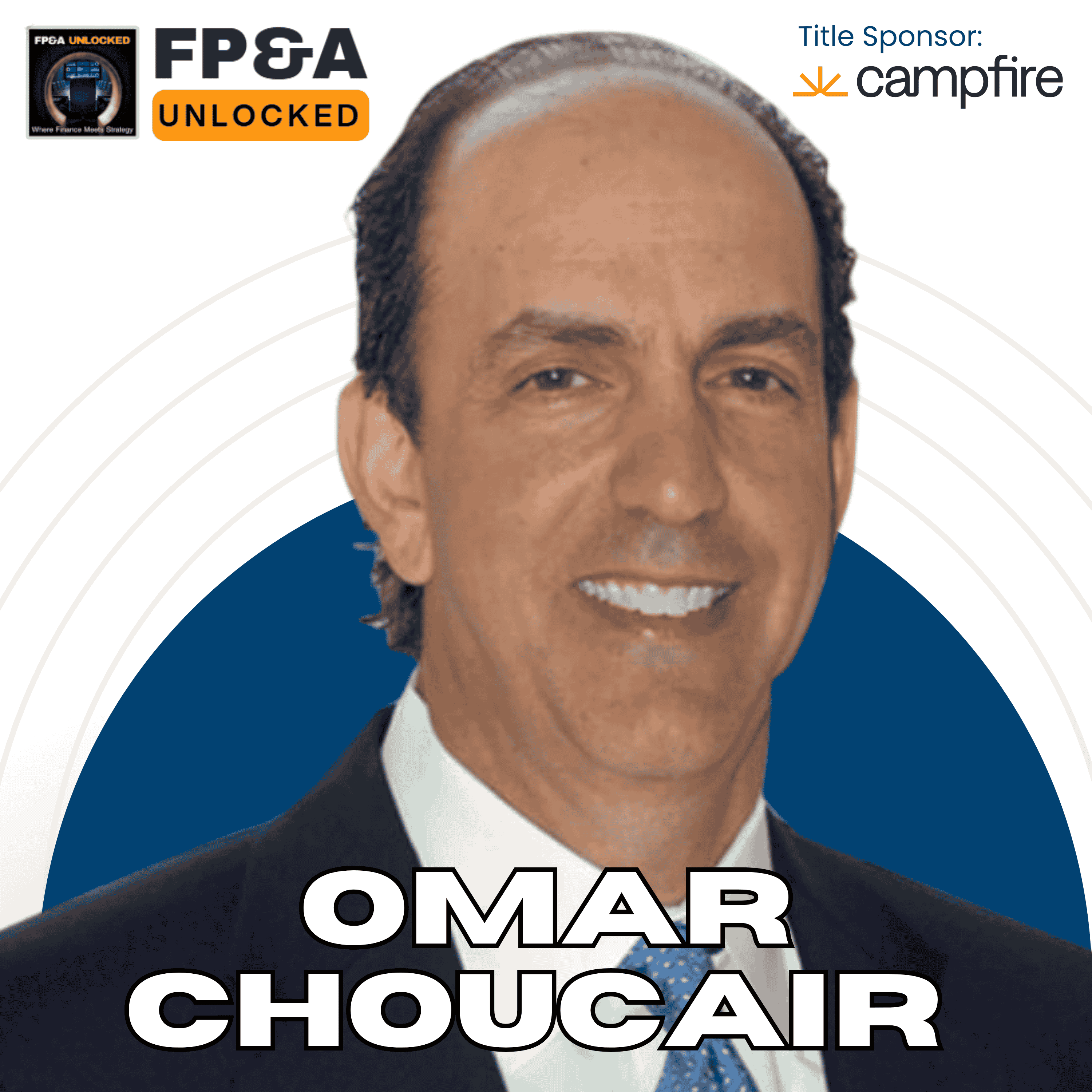 The CFO Role is Changing for Finance Leaders to Own AI, Talent, and Strategy with Omar Choucair