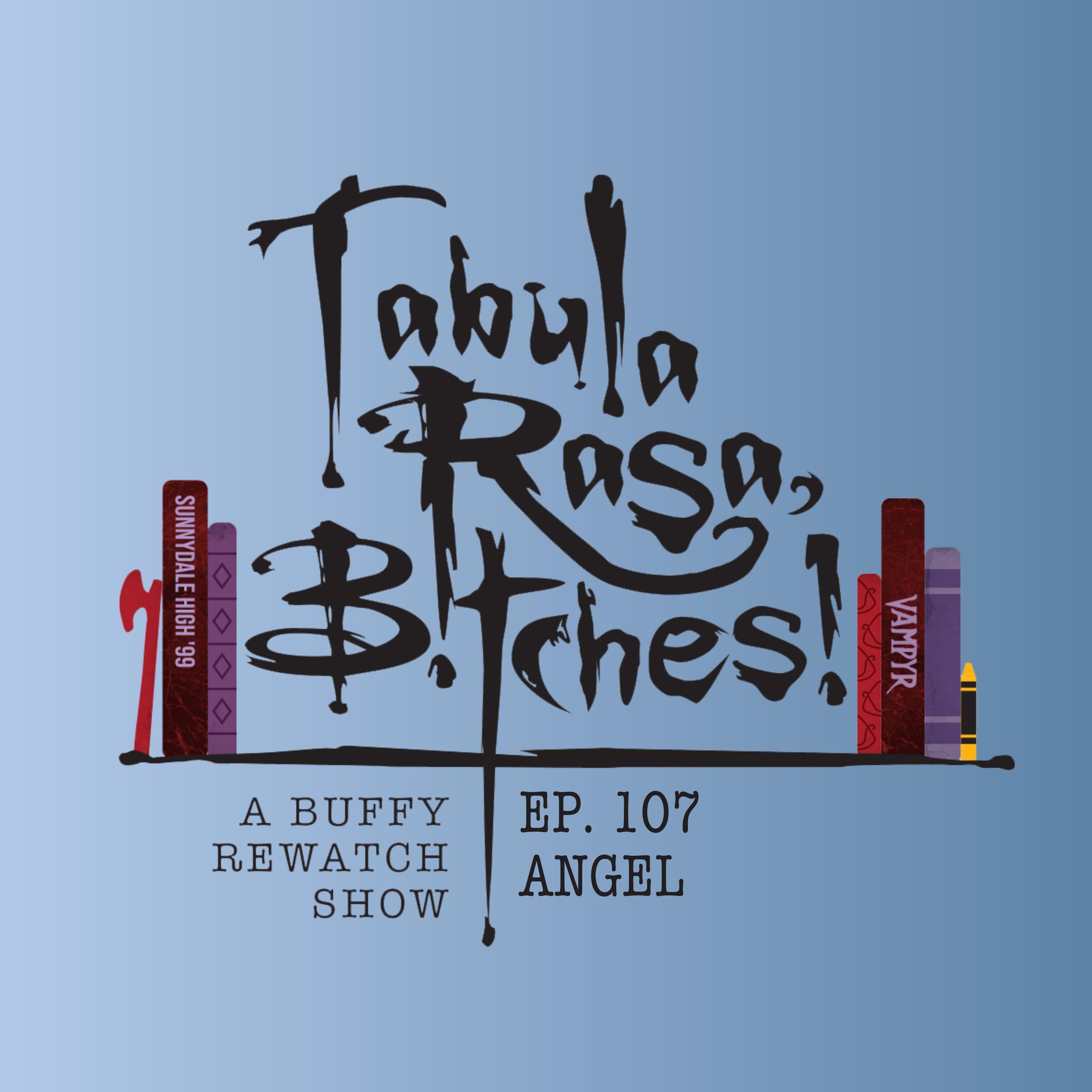 Artwork for podcast Tabula Rasa, B!tches!: A Buffy Rewatch Show