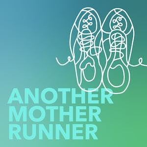 Artwork for podcast Another Mother Runner