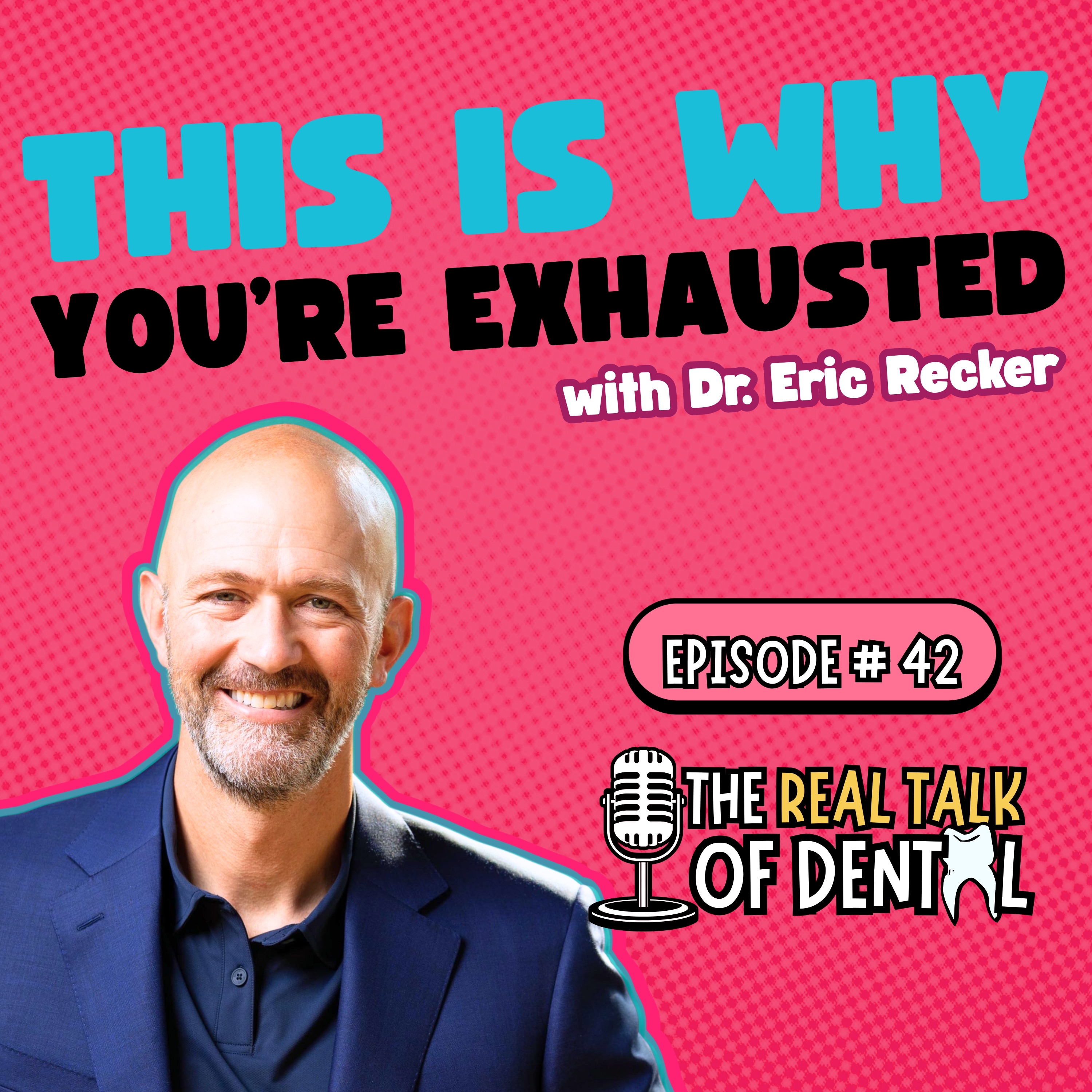 042: The Hidden Cost of Success, Panic Attacks, Pressure, and the Truth Dentists Don’t Say Out Loud | Dr. Eric Recker episode artwork
