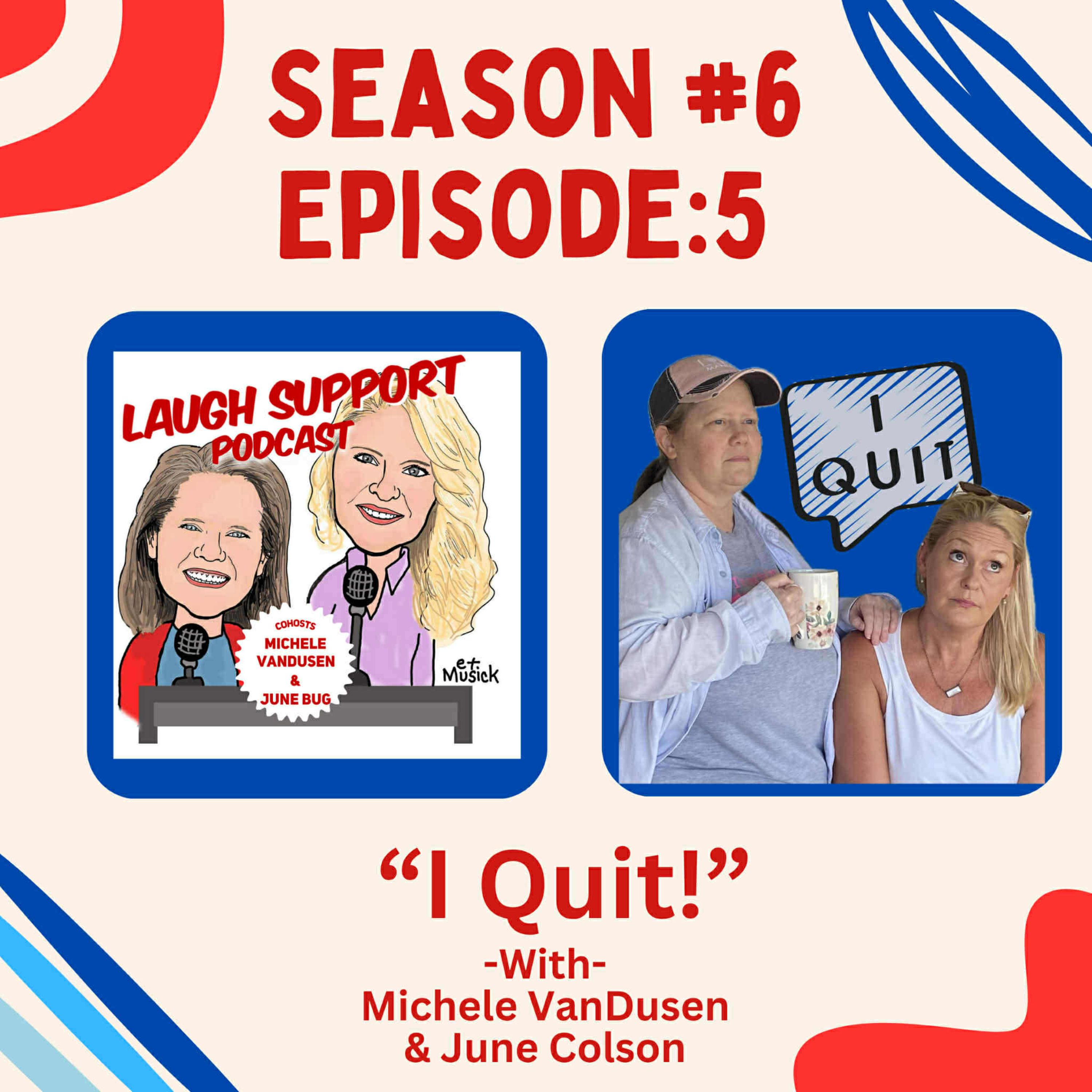 Season 6 Episode 5: “The Quitters” episode artwork