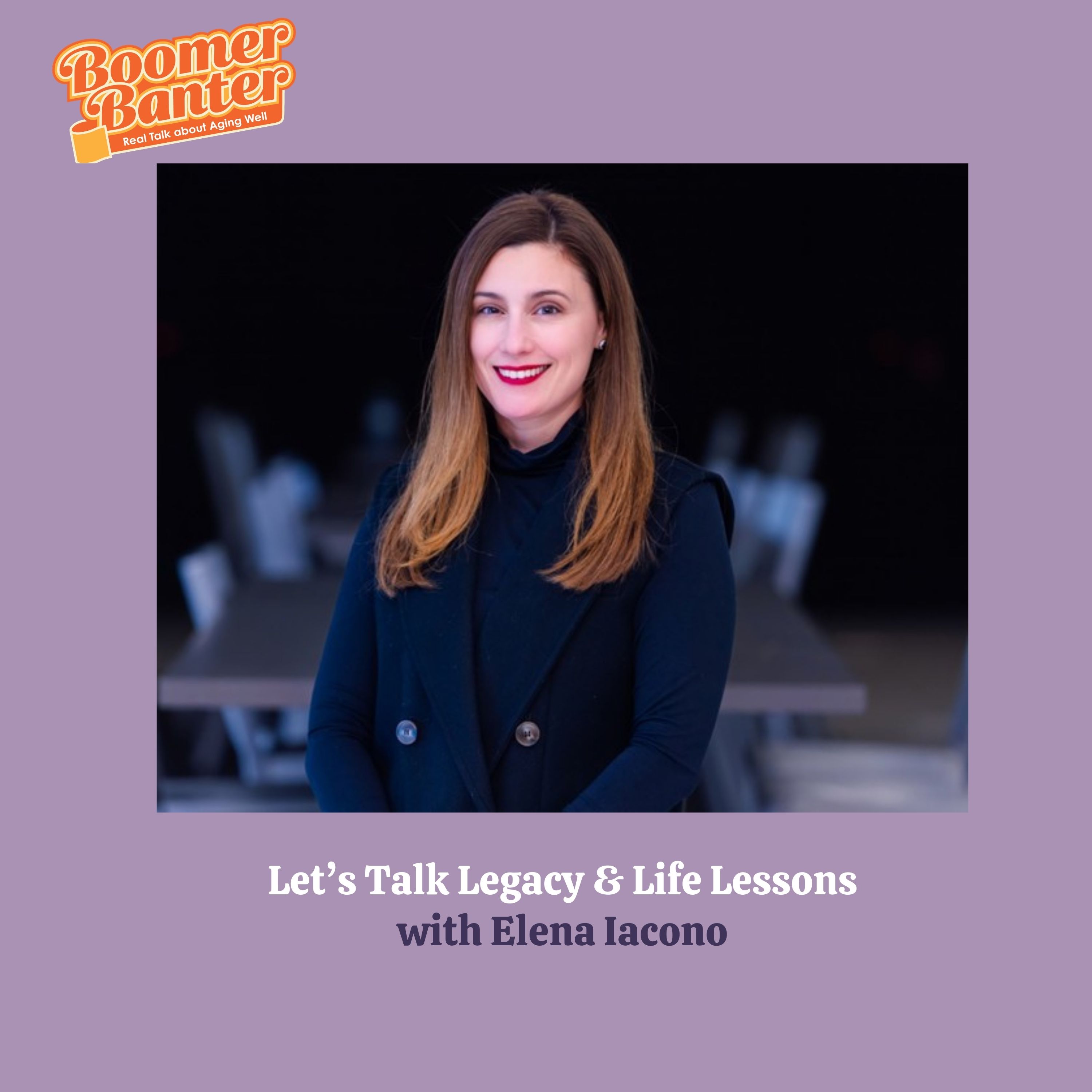 Boomer Banter: Let's Talk Legacy and Life Lessons!