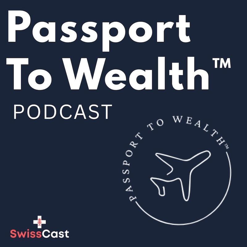 Artwork for podcast Passport To Wealth™