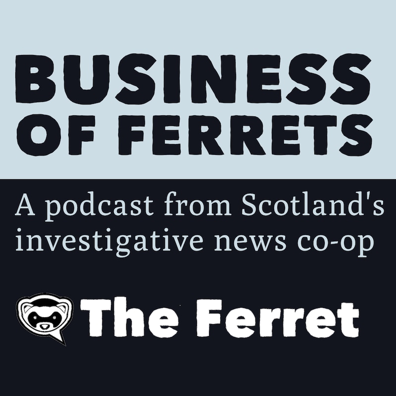 Artwork for podcast The Ferret Investigates