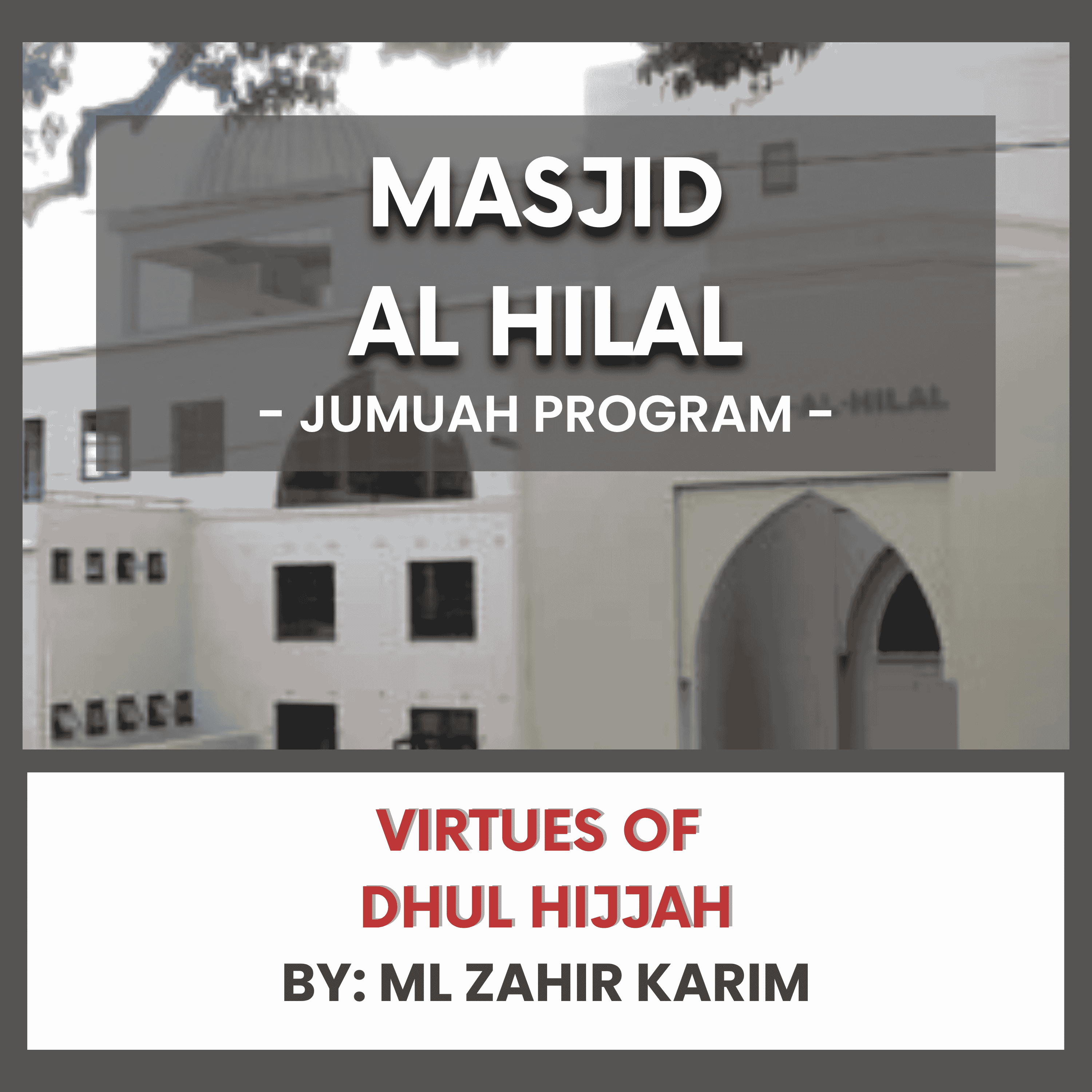 Virtues of Dhul Hijjah by ML Zahir Karim episode artwork