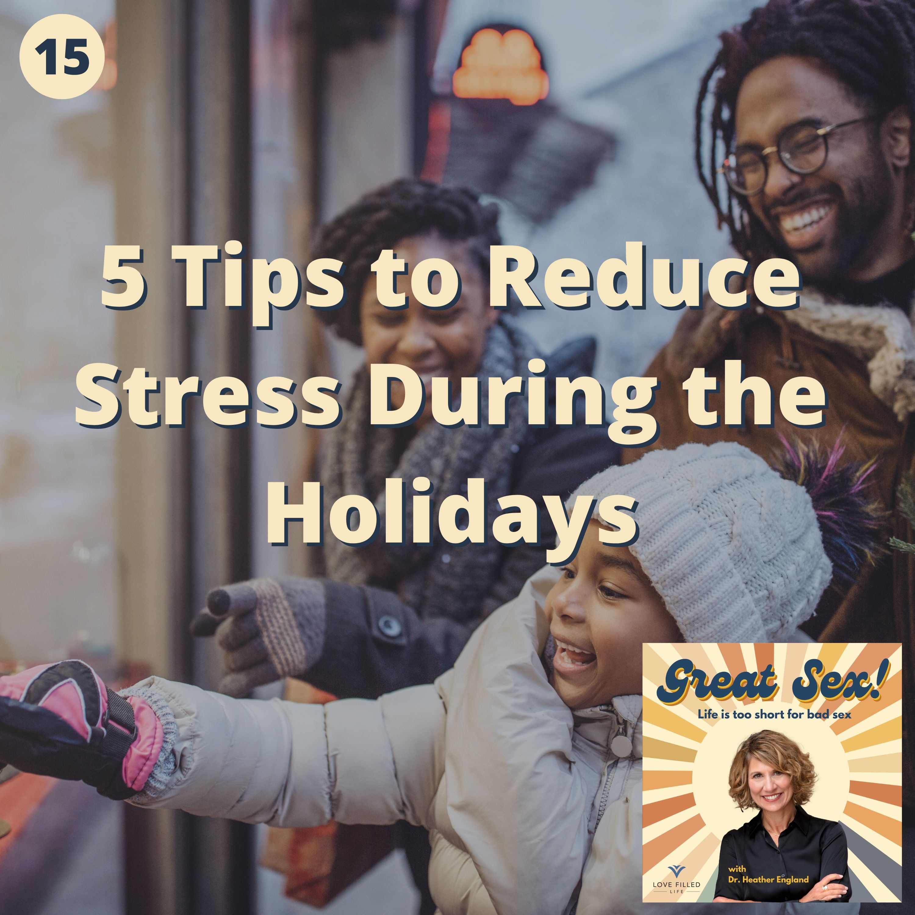 15: 5 Tips to Reduce Stress During the Holidays episode artwork