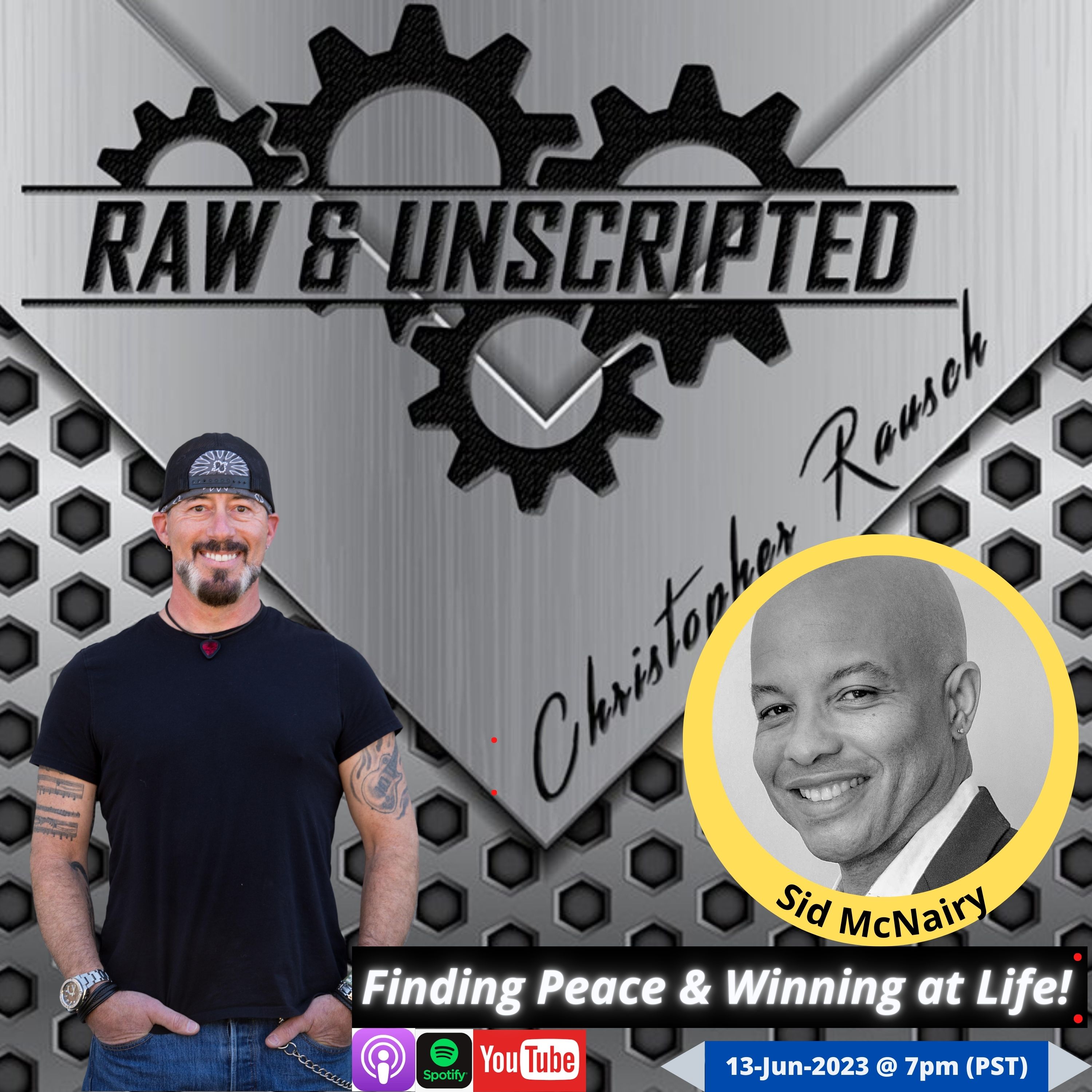 Finding Peace & Winning at Life! | Sid McNairy | Raw & Unscripted