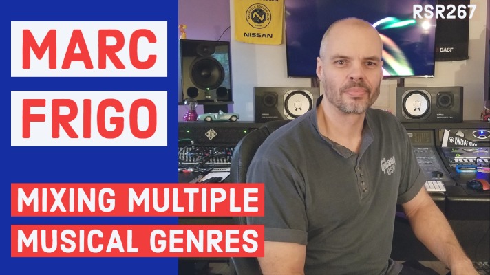 RSR267 - Marc Frigo - Mixing Multiple Musical Genres In The Box