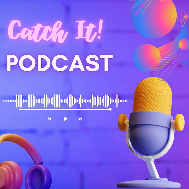 Artwork for podcast Catch It!