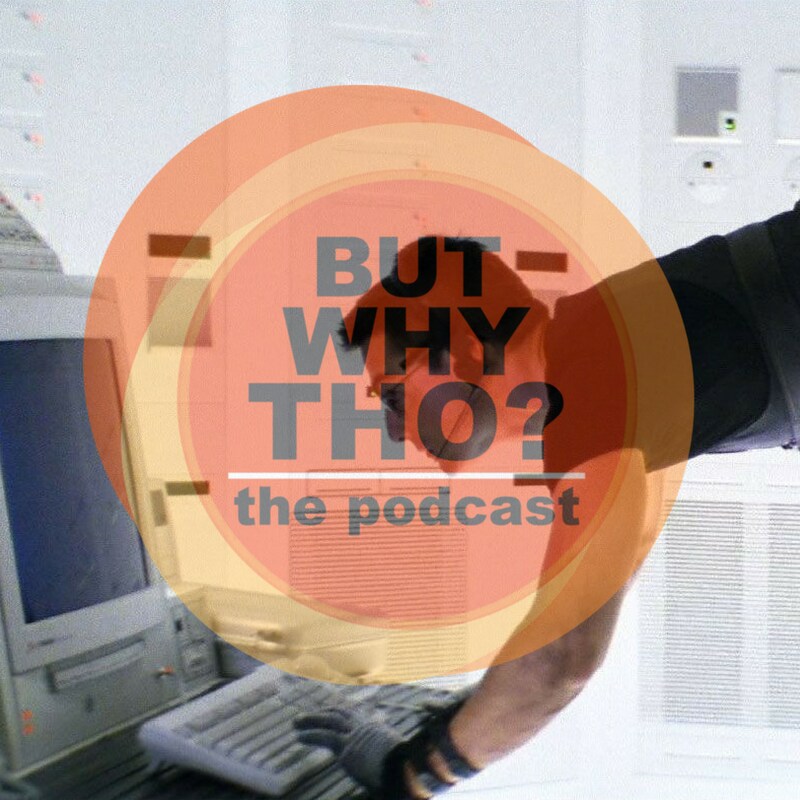 Artwork for podcast But Why Tho?