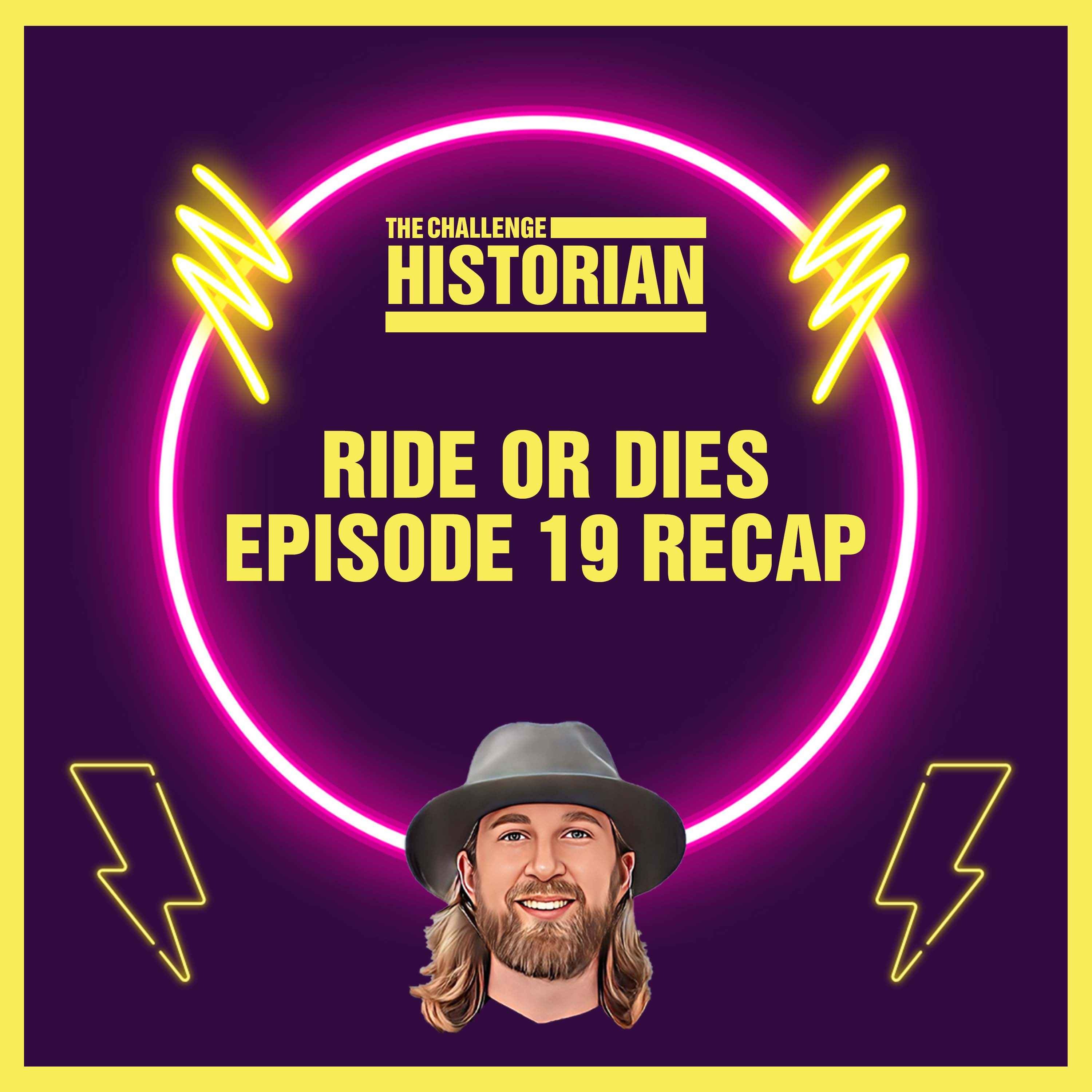 Ride or Dies Episode 19 Recap