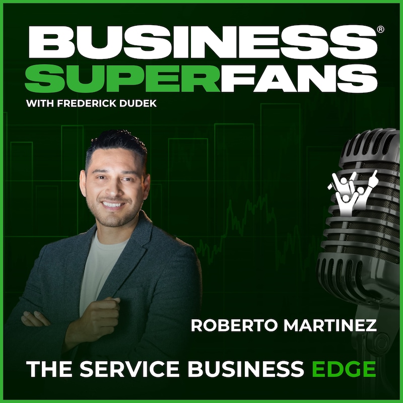 Artwork for podcast Business Superfans: The Service Providers Edge