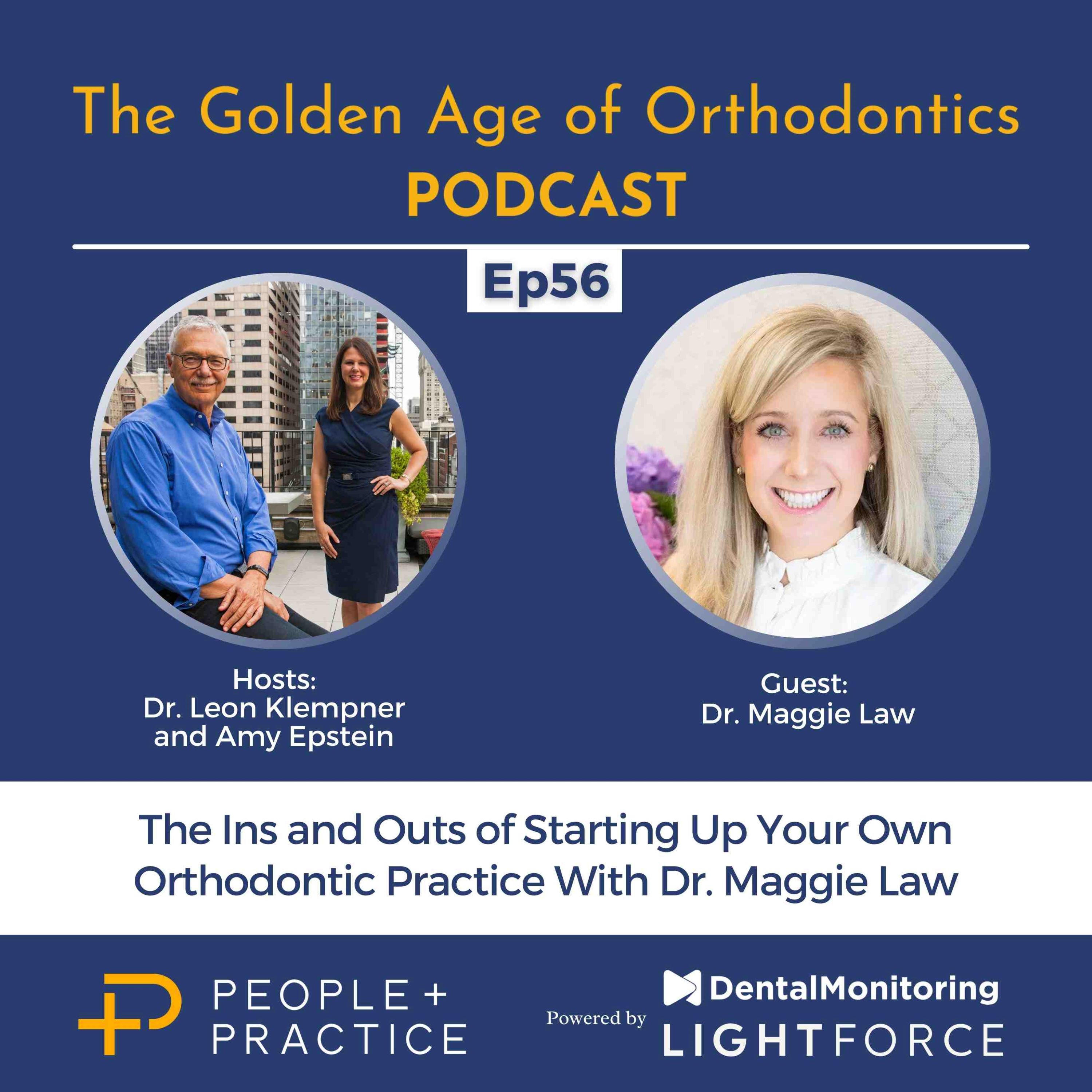 The Ins and Outs of Starting Up Your Own Orthodontic Practice With Dr. Maggie Law