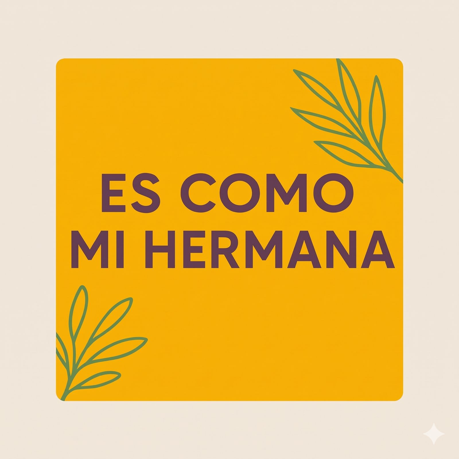 Es Como Mi Hermana