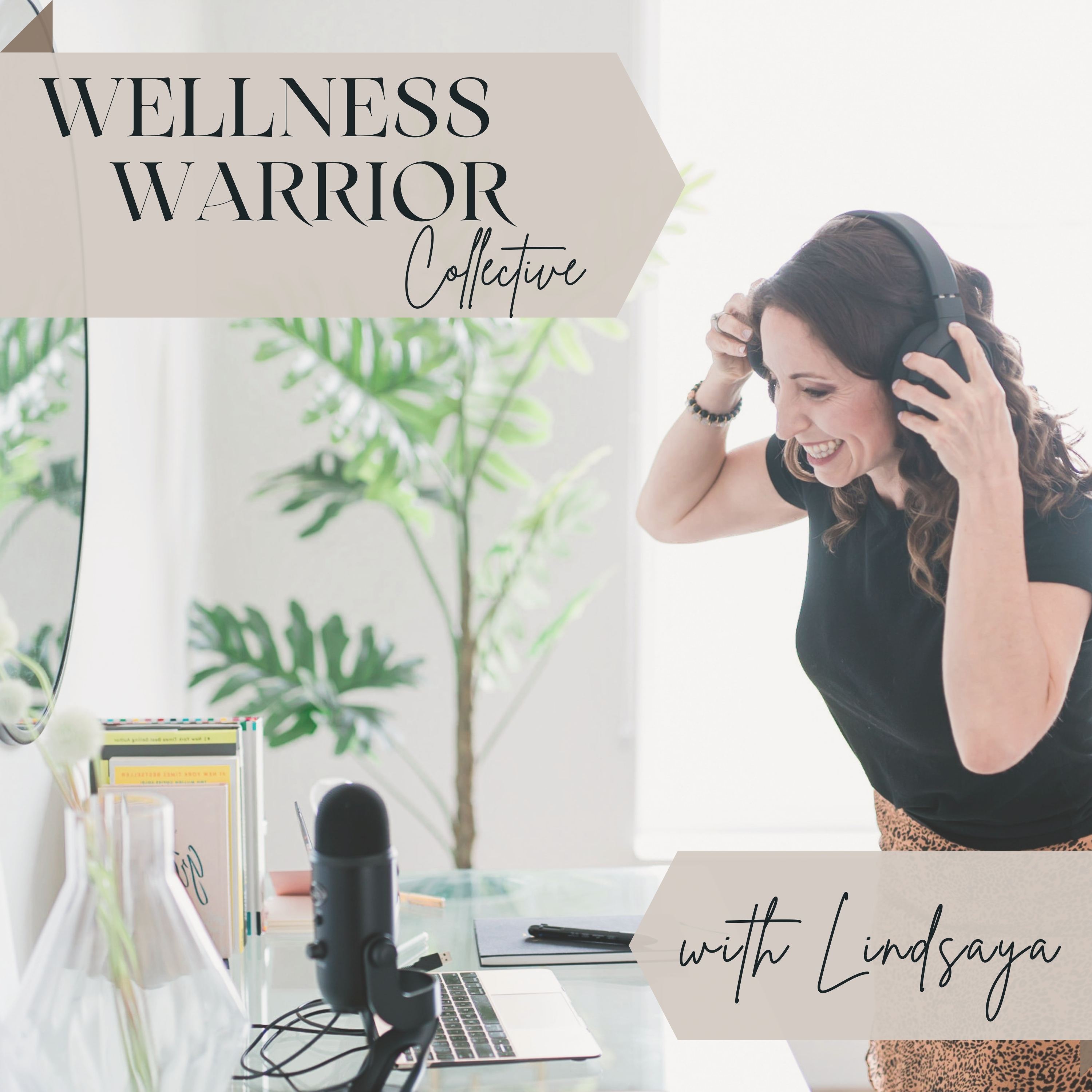 Wellness Warrior Collective Podcast screenshot