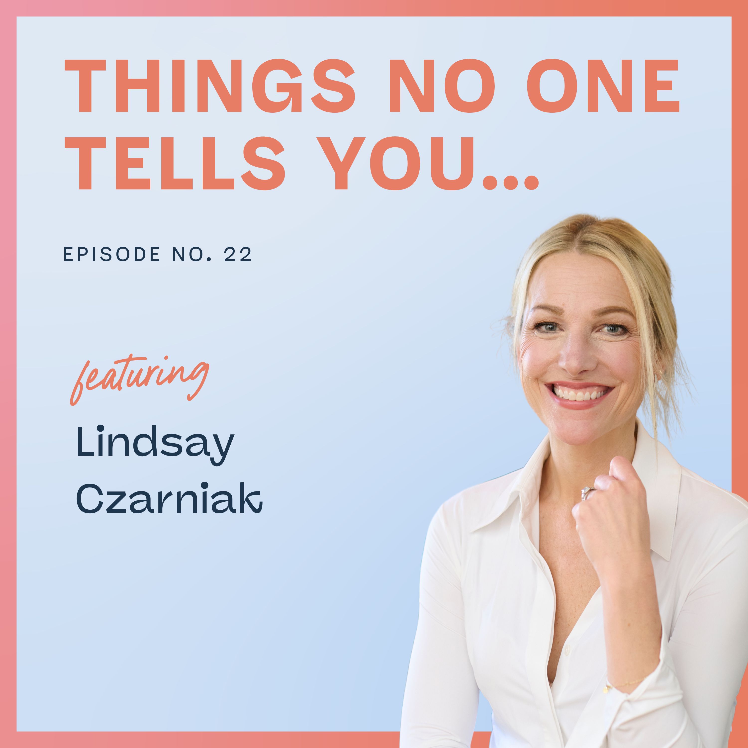 Things No One Tells You