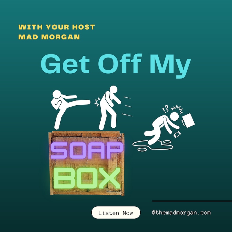 Artwork for podcast Get Off My Soapbox