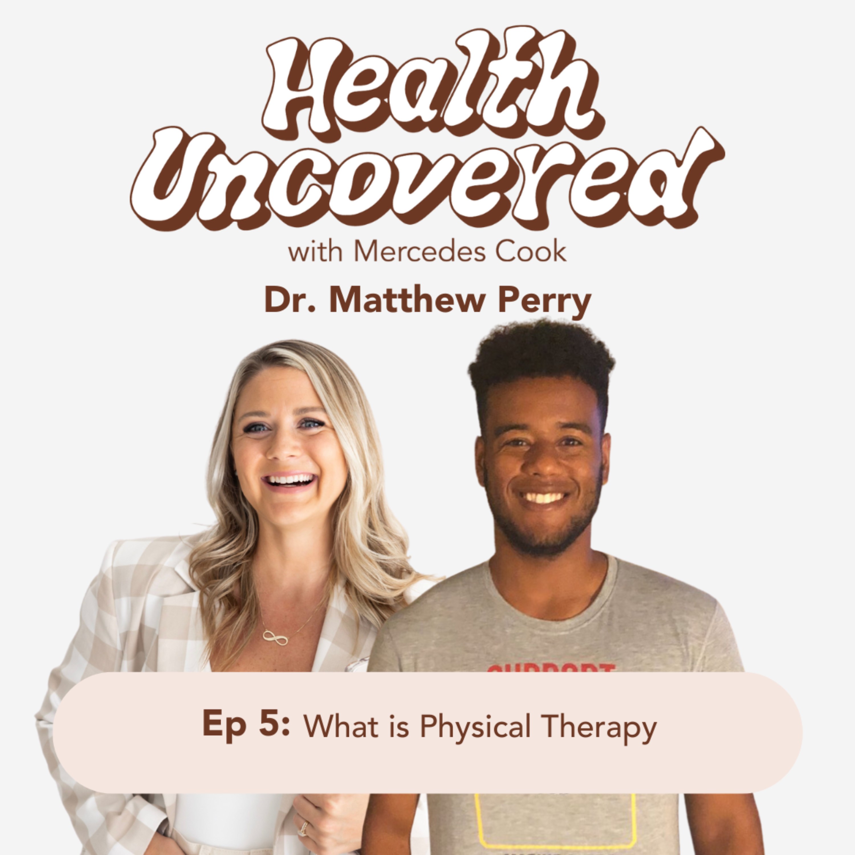 5. What is Physical Therapy with Dr. Matthew Perry