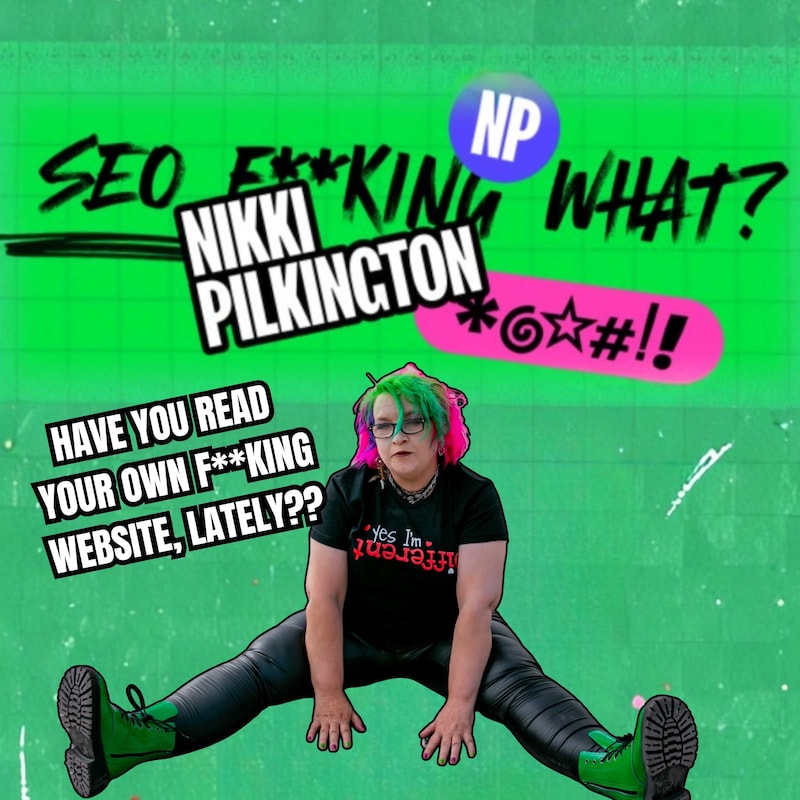 Artwork for podcast SEO F**king What - Get Found on Google, make money from your website