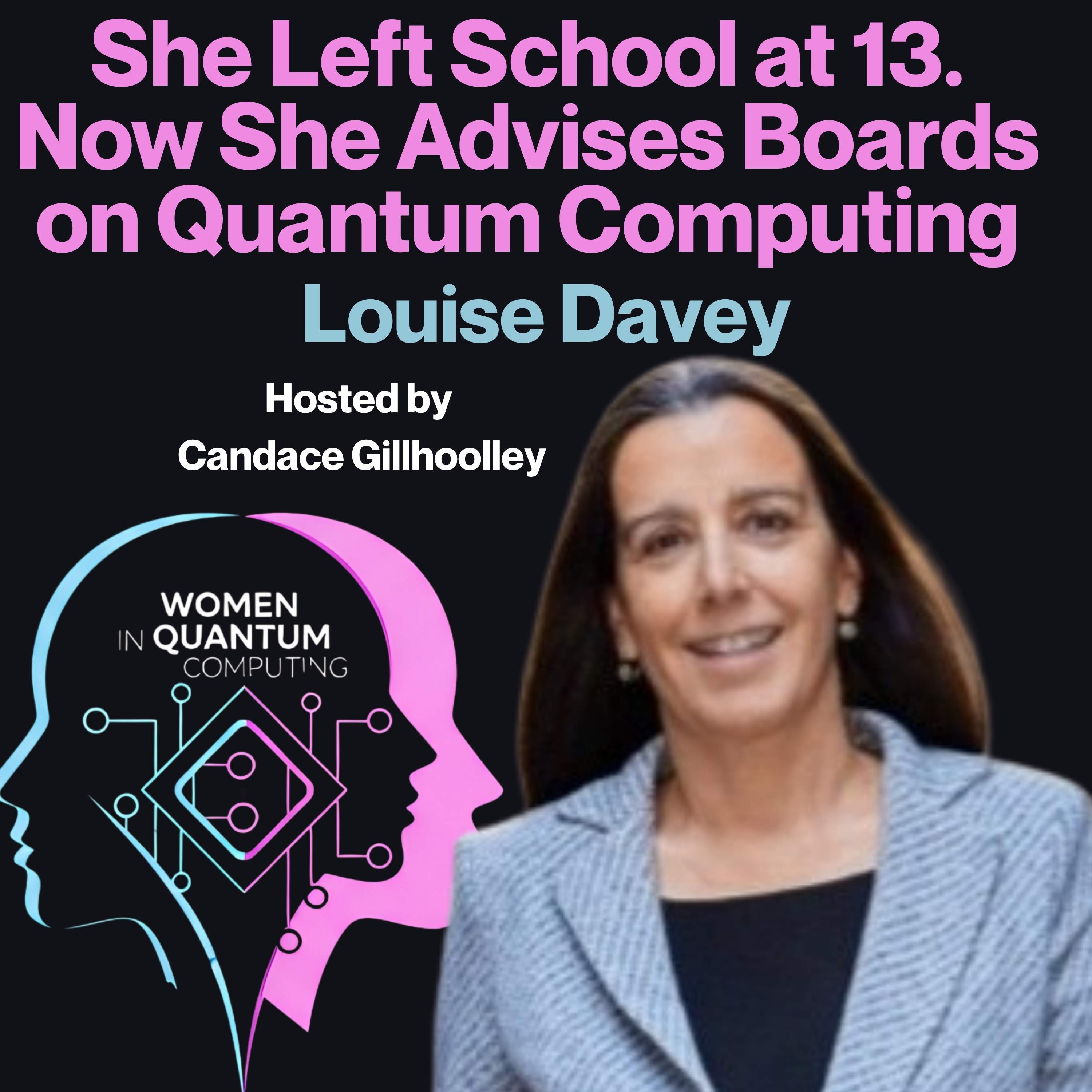 She Left School at 13. Now She Advises Boards on Quantum Computing episode artwork