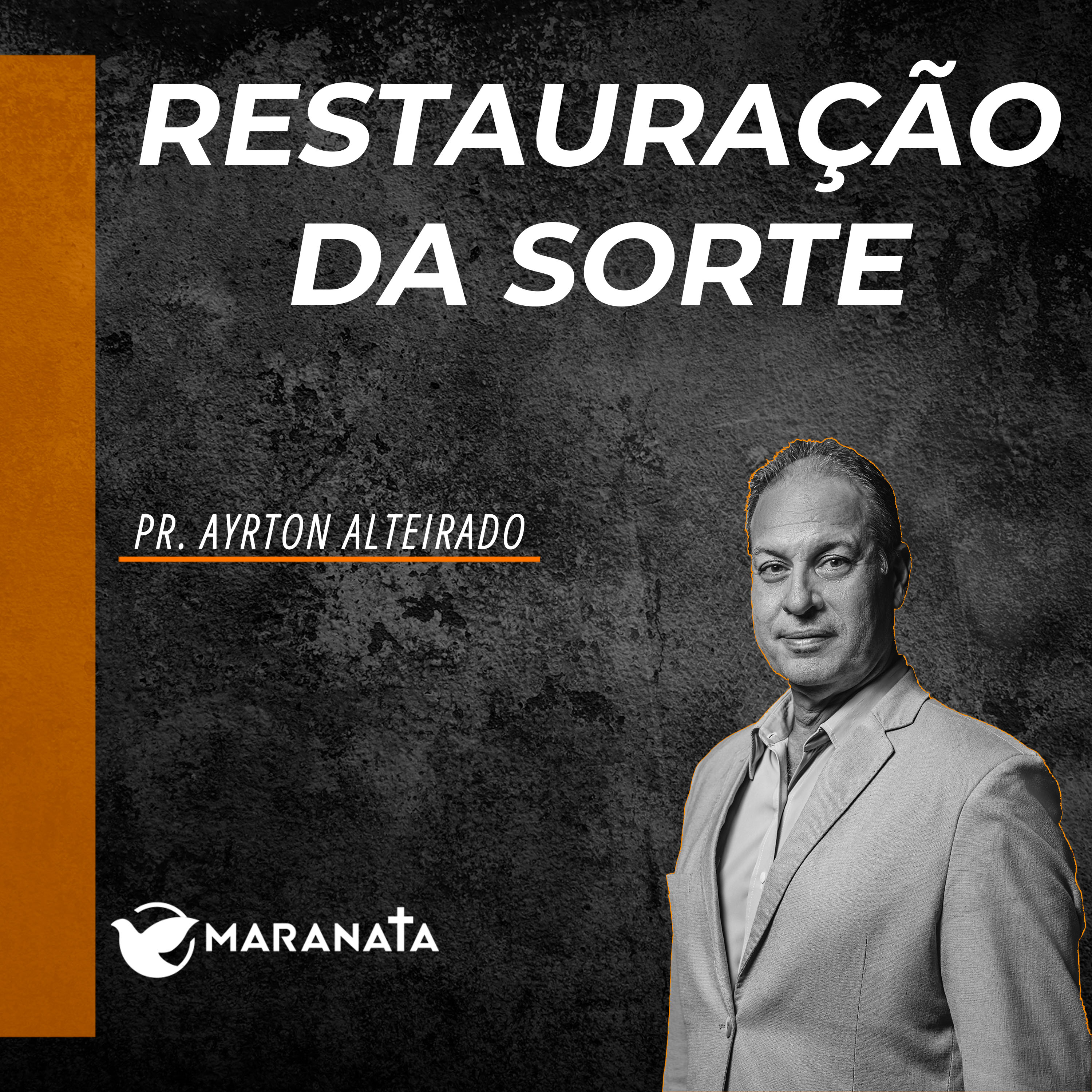 Restauração da sorte - Pr. Ayrton Alteirado