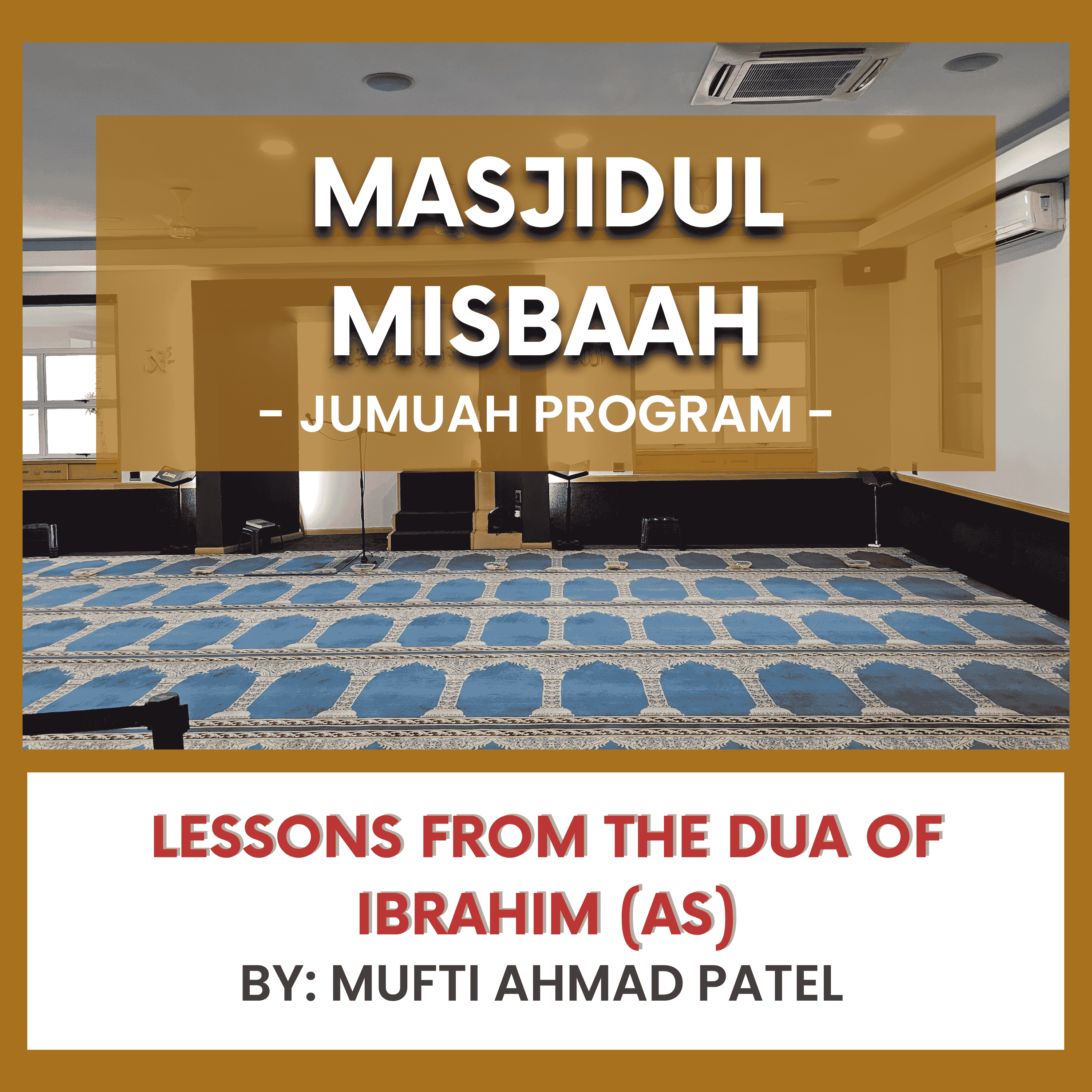 Lessons from the Dua of Ibrahim (AS) by Mufti Ahmad Patel episode artwork
