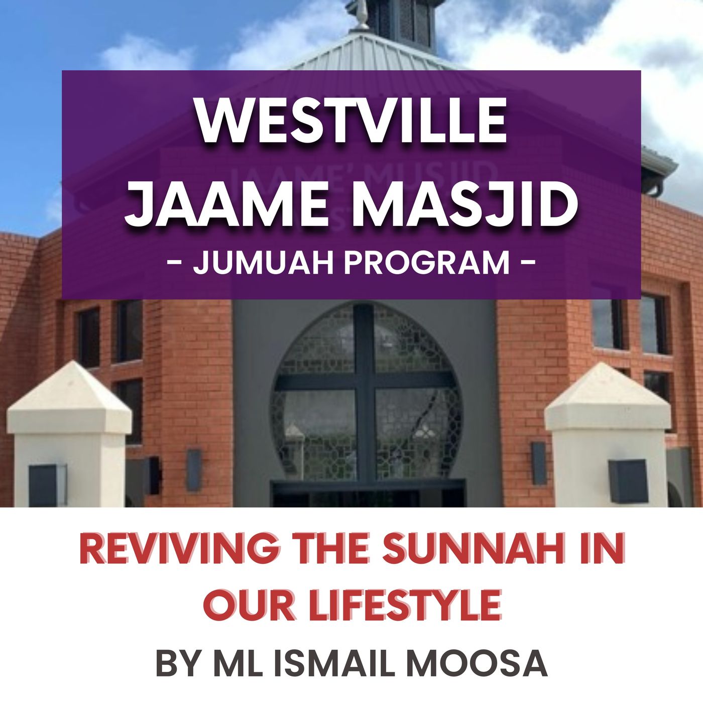 Reviving the Sunnah in our lifestyle by ML Ismail Moosa