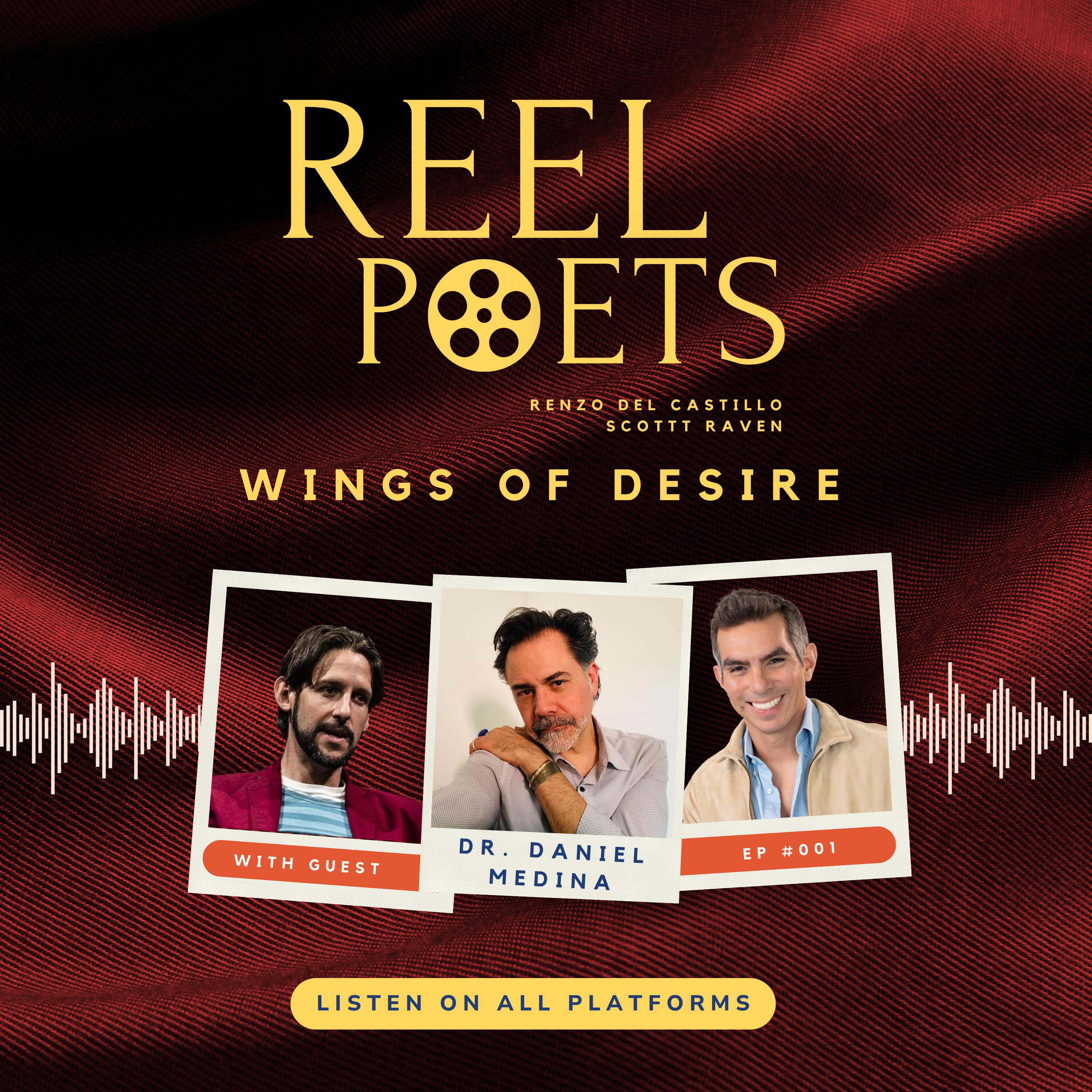 Reel Poets Episode 001: Wings of Desire (feat Dr. Daniel Medina