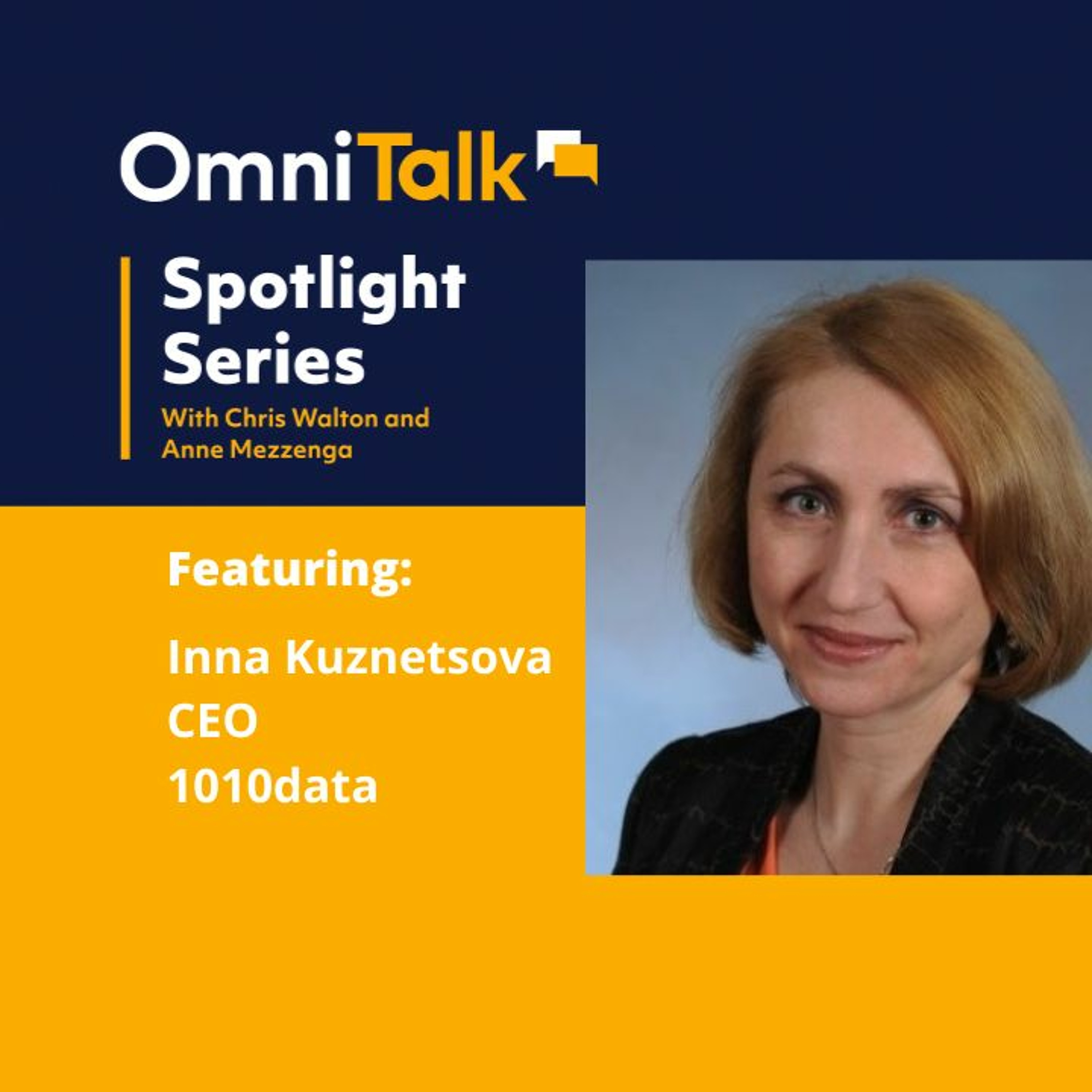 Spotlight Series | Collaboration & ROI Through Data with Inna Kuznetsova, CEO 1010data