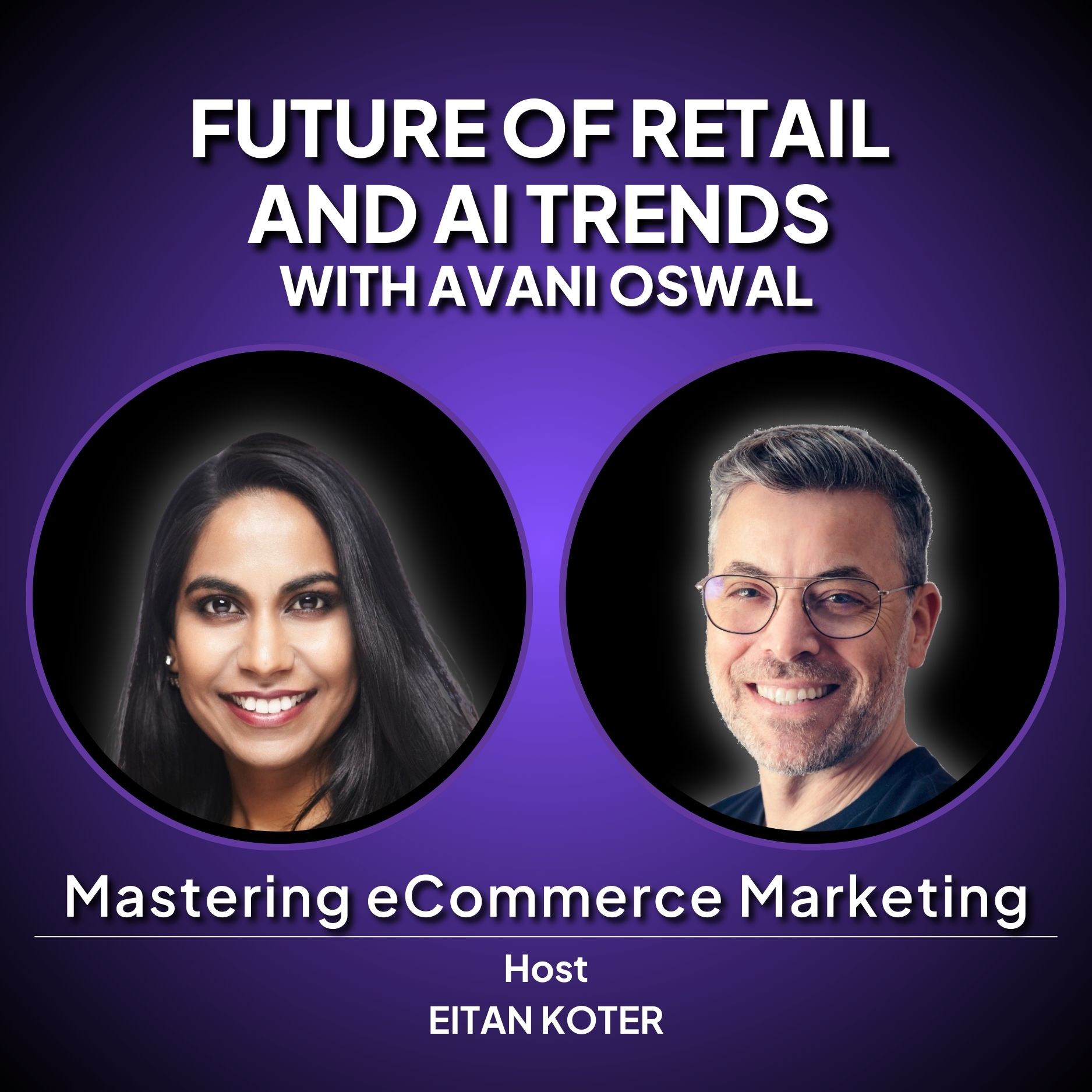 194. Future of Retail and AI Trends with Avani Oswal