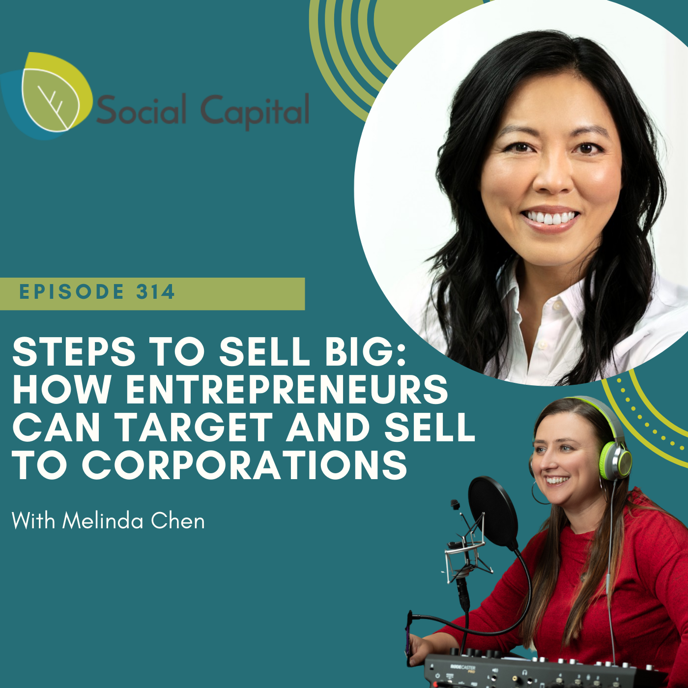314: Steps To Sell Big: How Entrepreneurs Can Target and Sell To Corporations - with Melinda Chen