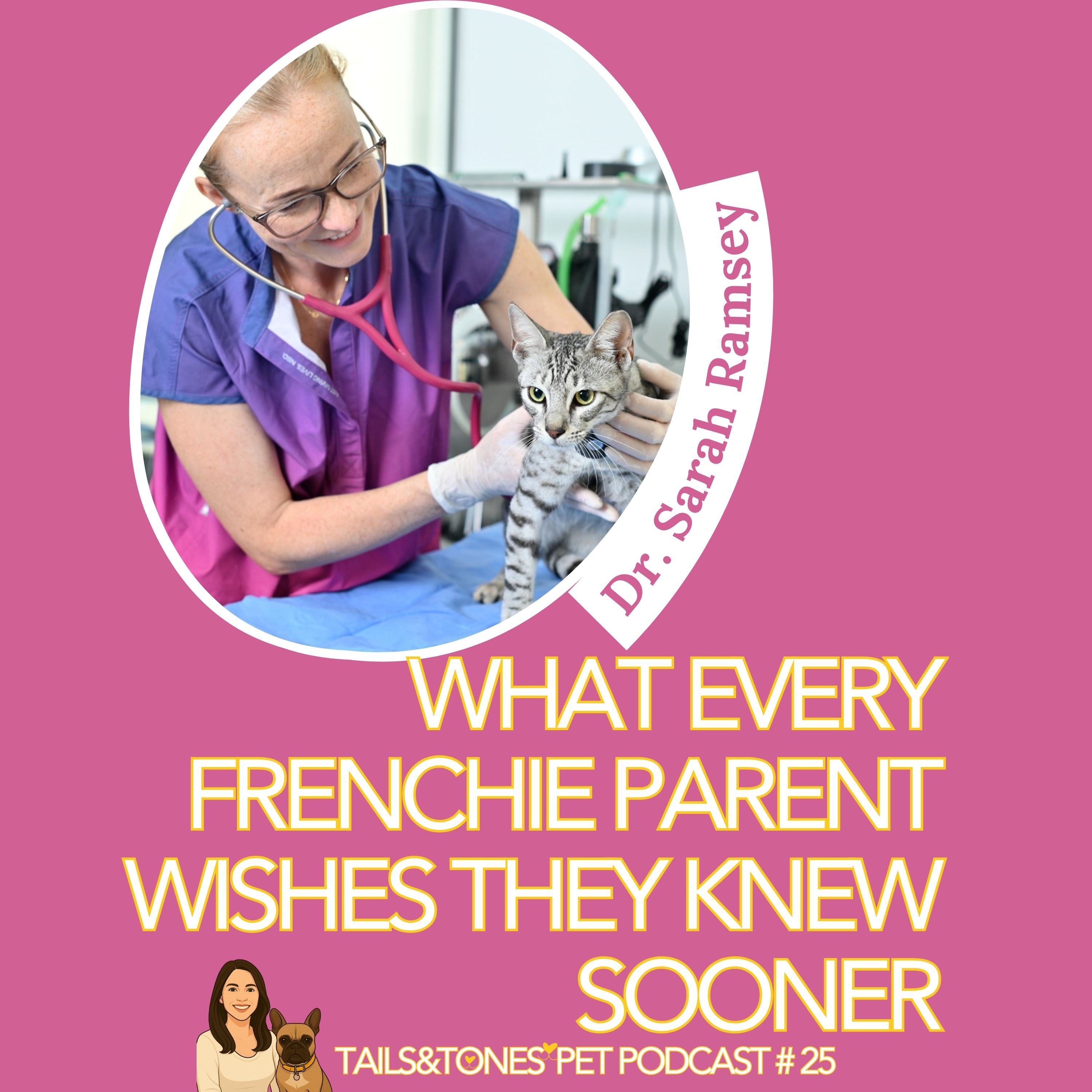 25: French Bulldog 101: The Ultimate Health Guide, BOAS, Breathing, IVDD, Diet & Puppy Care with Dr. Sarah Ramsey