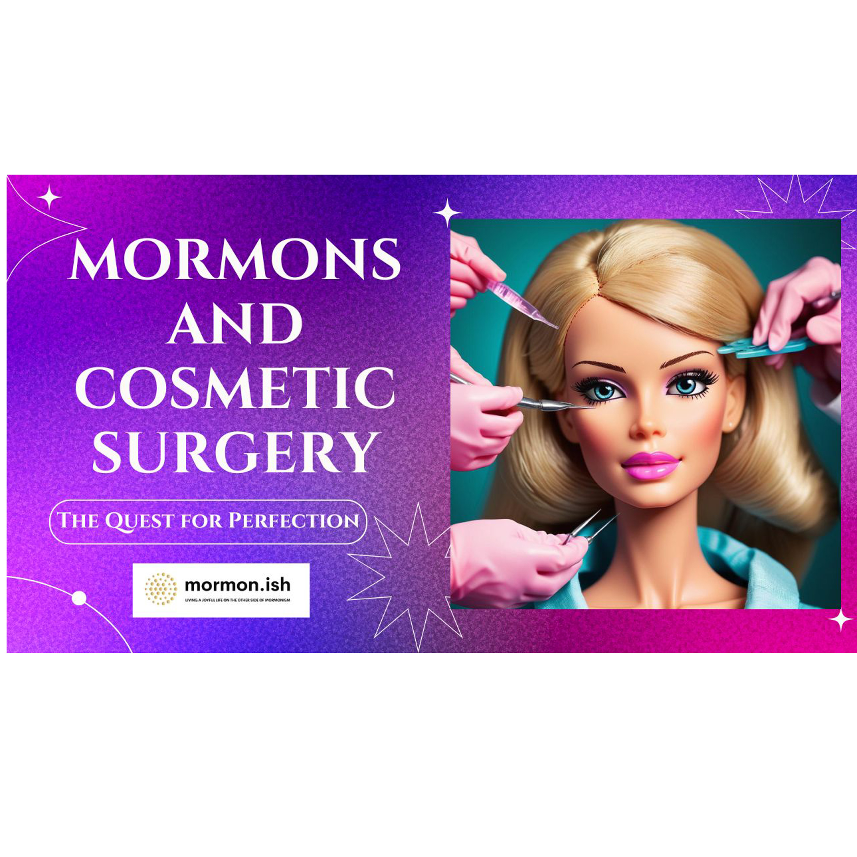 cover of episode Mormons and Cosmetic Surgery: The Quest for Perfection