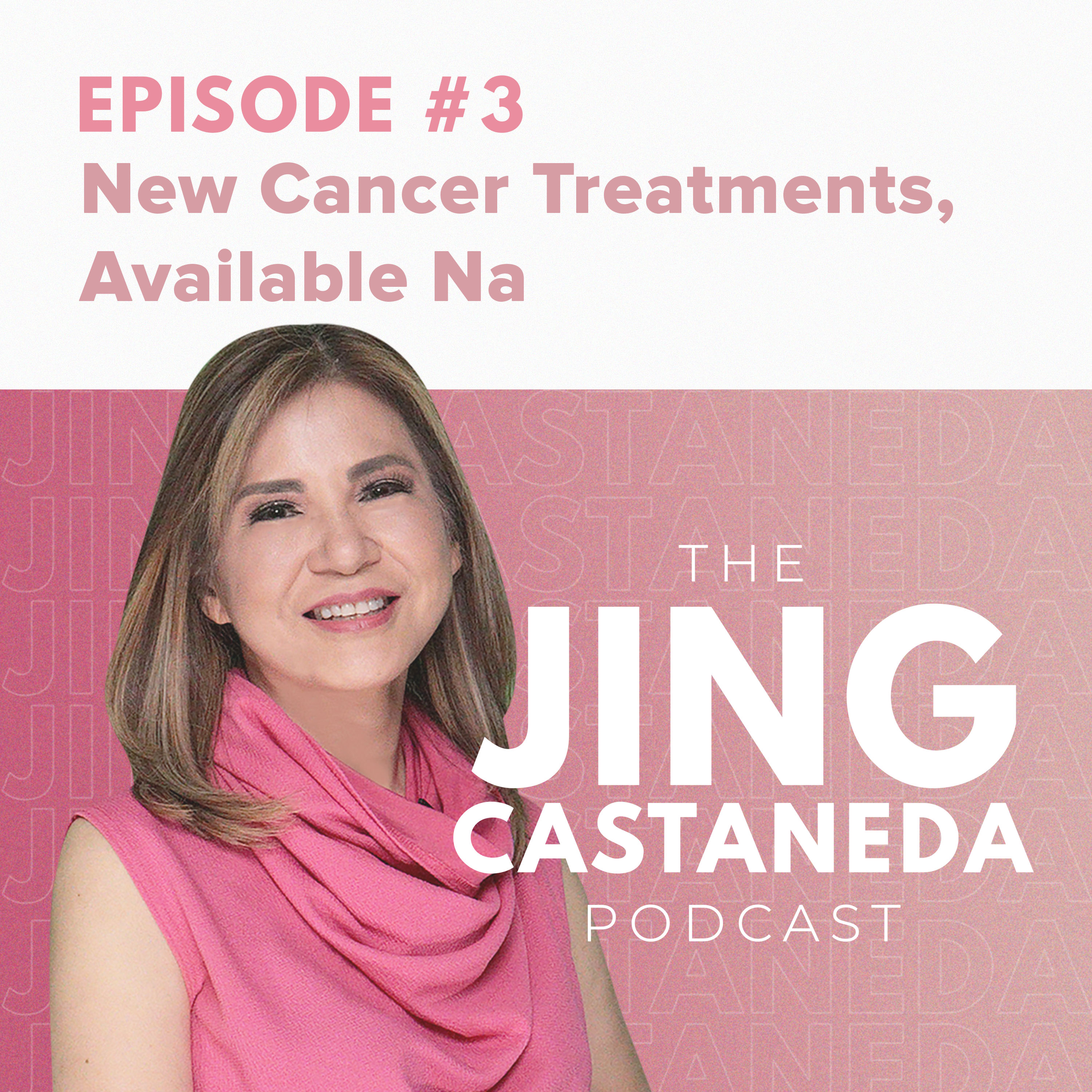 EP. 3 NEW CANCER TREATMENTS, AVAILABLE NA? episode artwork
