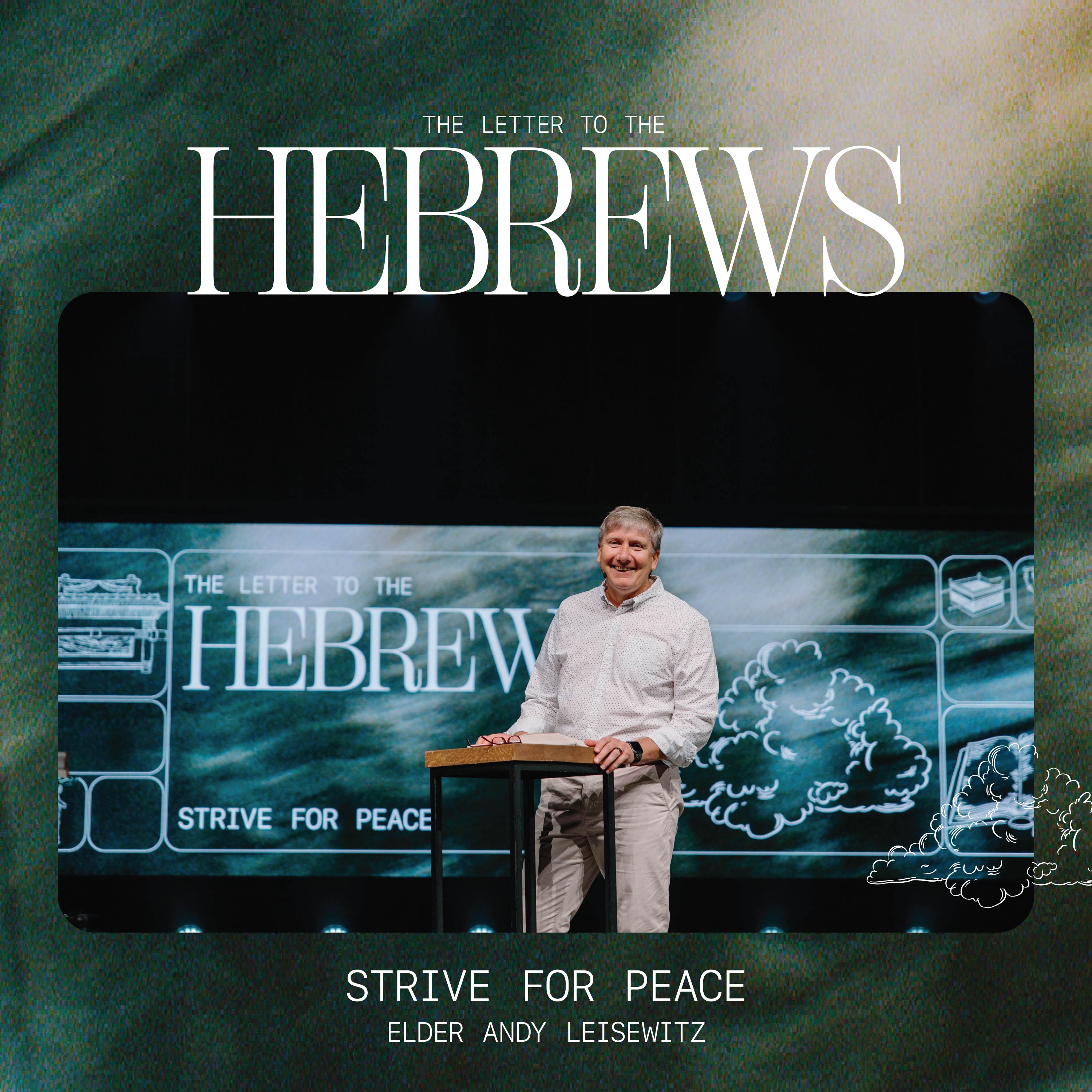 Hebrews: Strive For Peace – Andy Leisewitz
