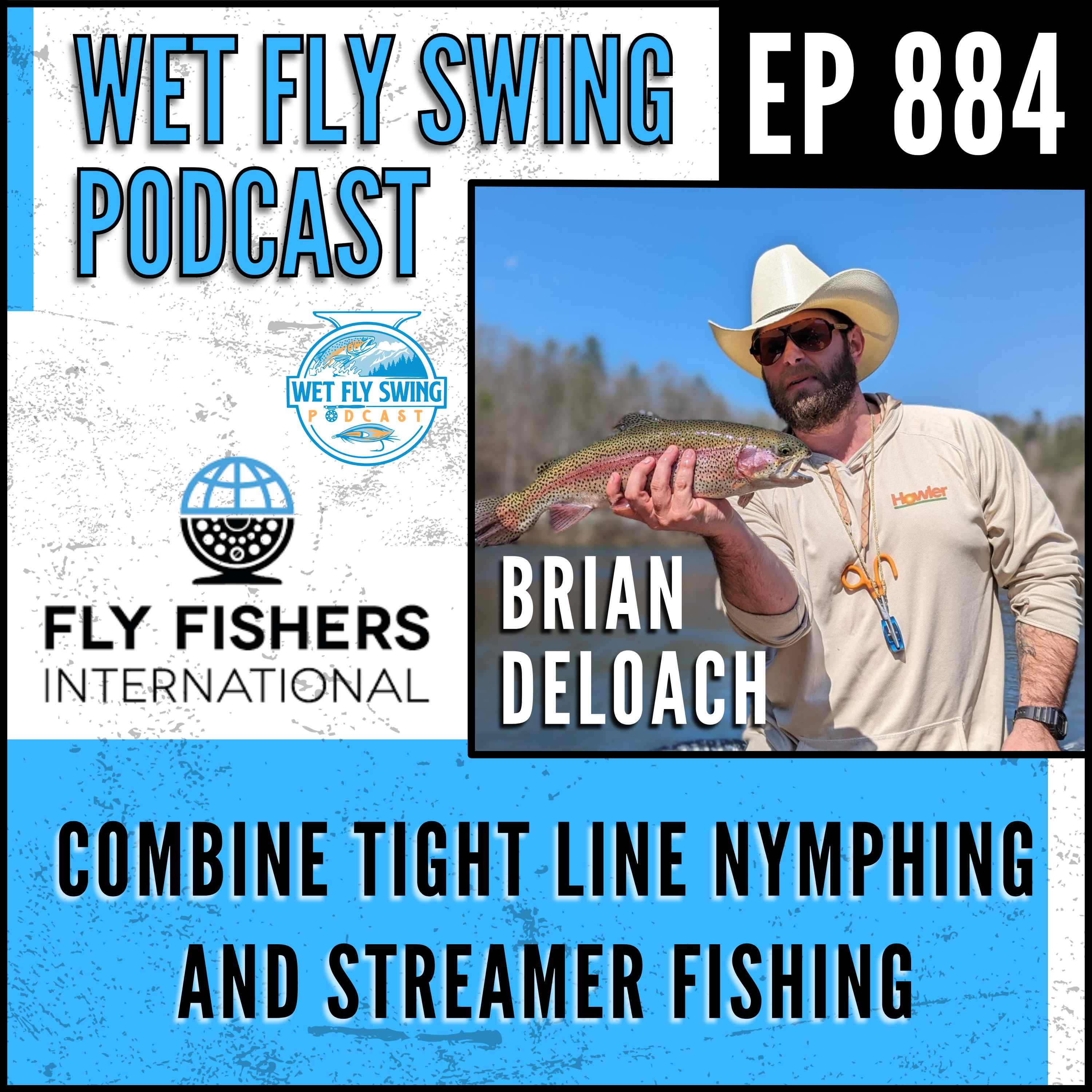 884 | How to Combine Tight Line Nymphing and Streamer Fishing with Brian DeLoach episode artwork