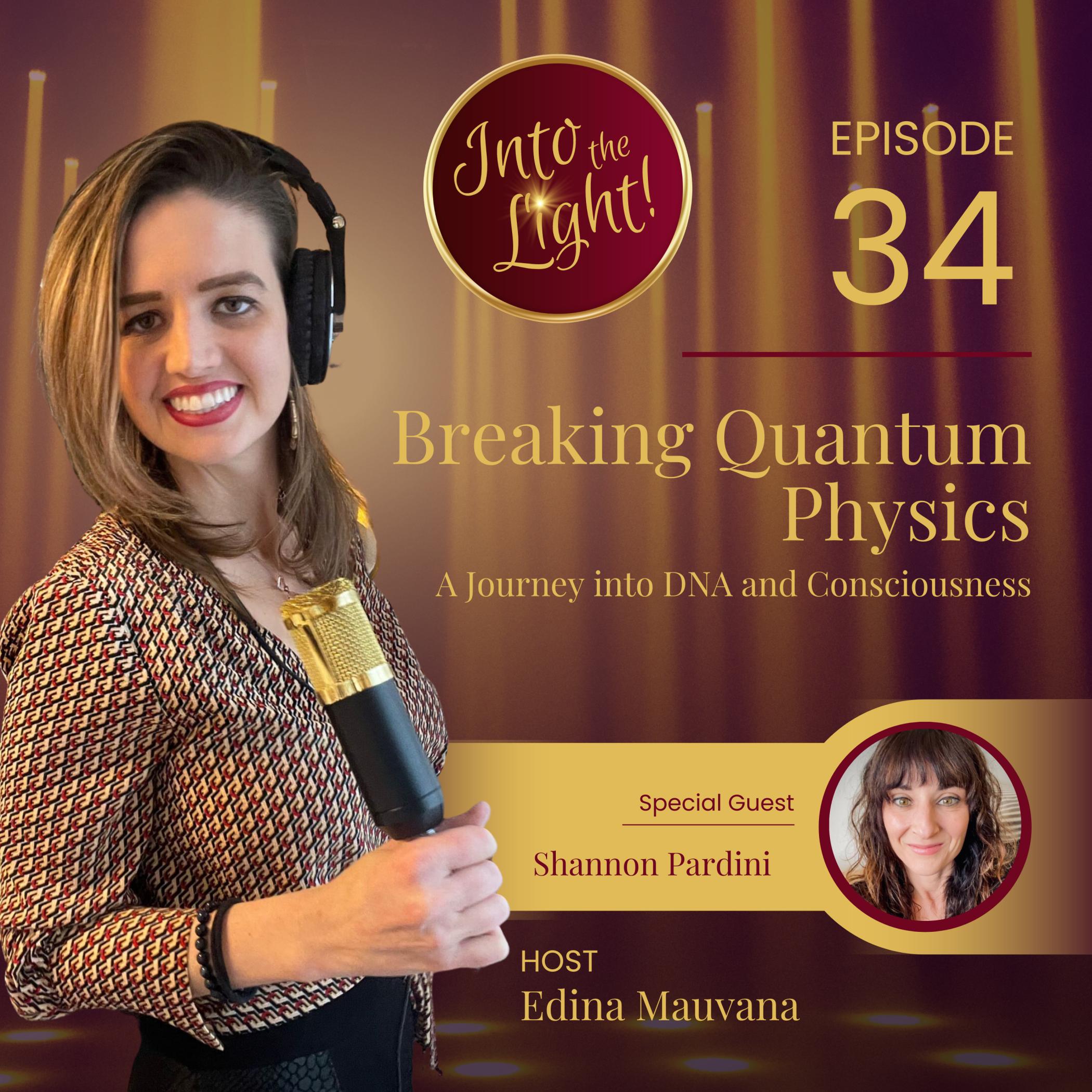 Into the Light! with Edina Mauvana