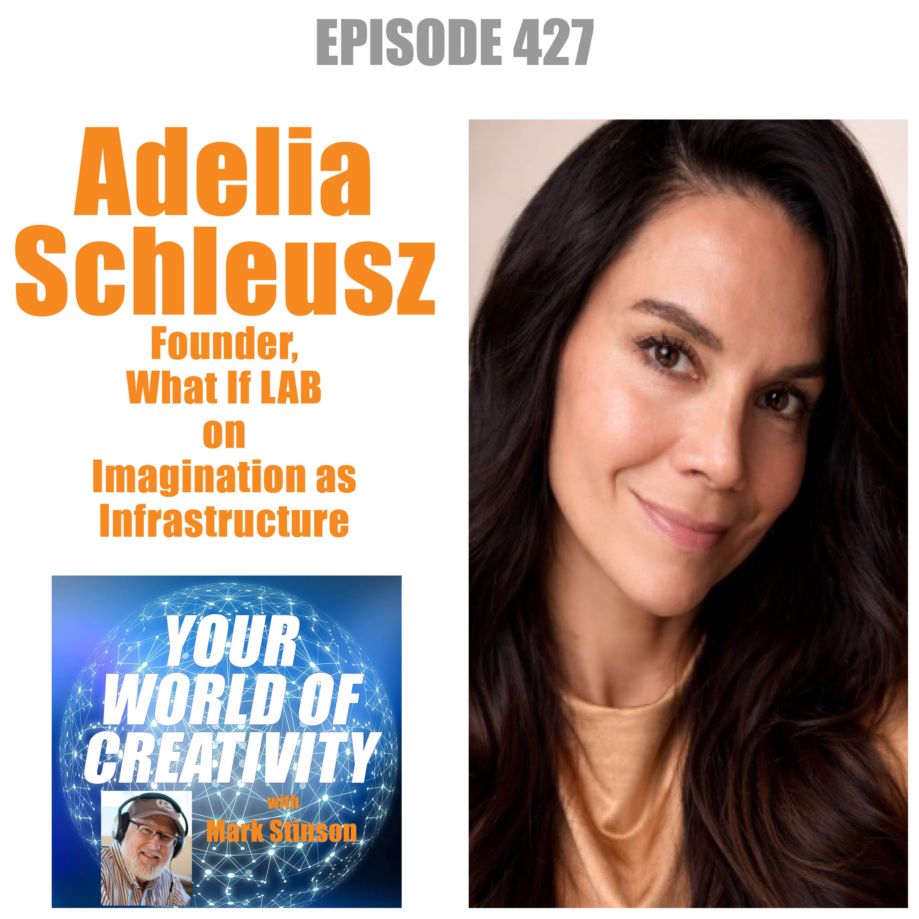 Imagination as Infrastructure, with Adelia Schleusz, Founder of What If LAB episode artwork