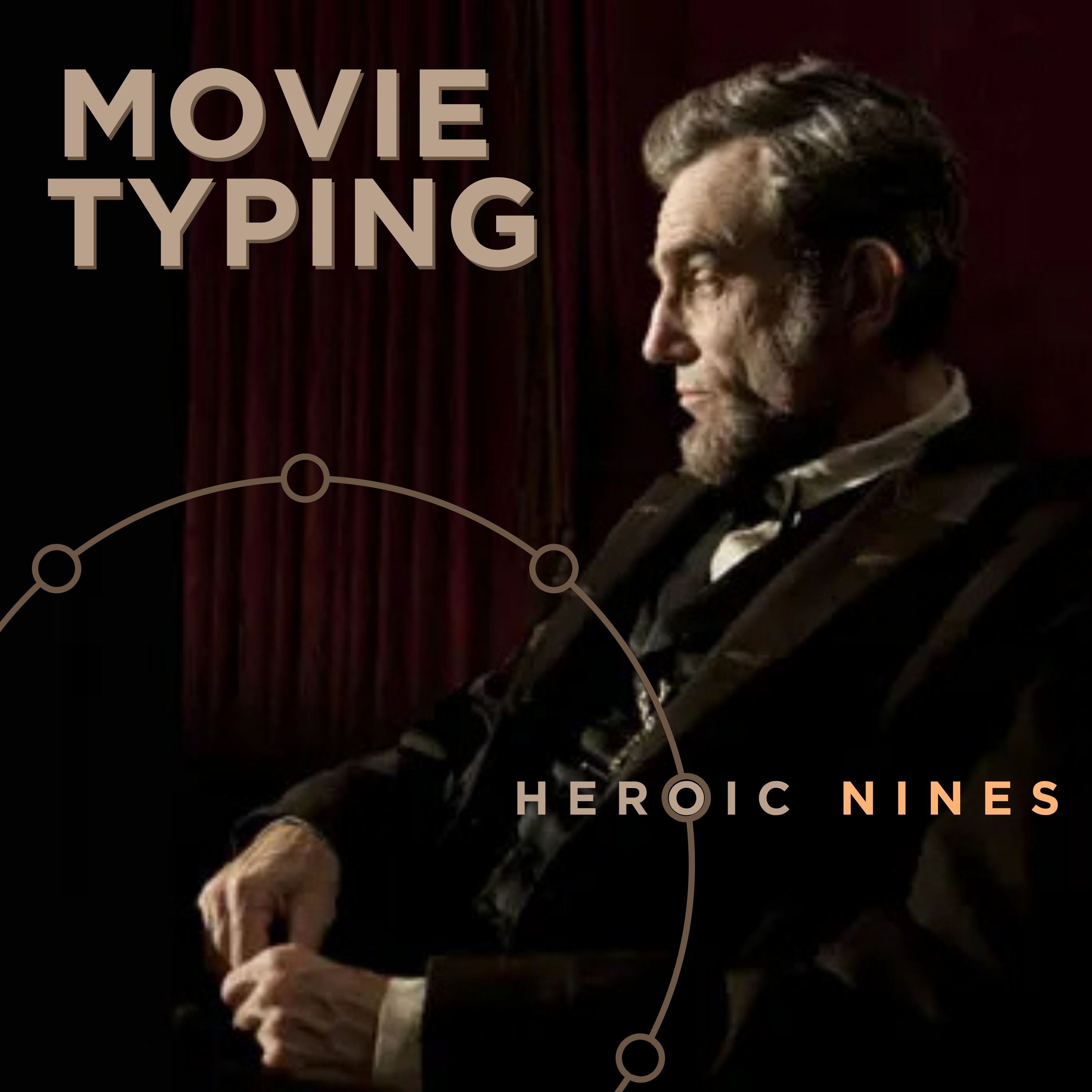 "Heroes" | Type Nines | Spielberg's "Lincoln"