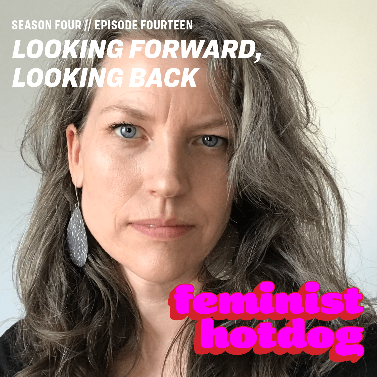 FH S4E14: Looking Forward, Looking Back