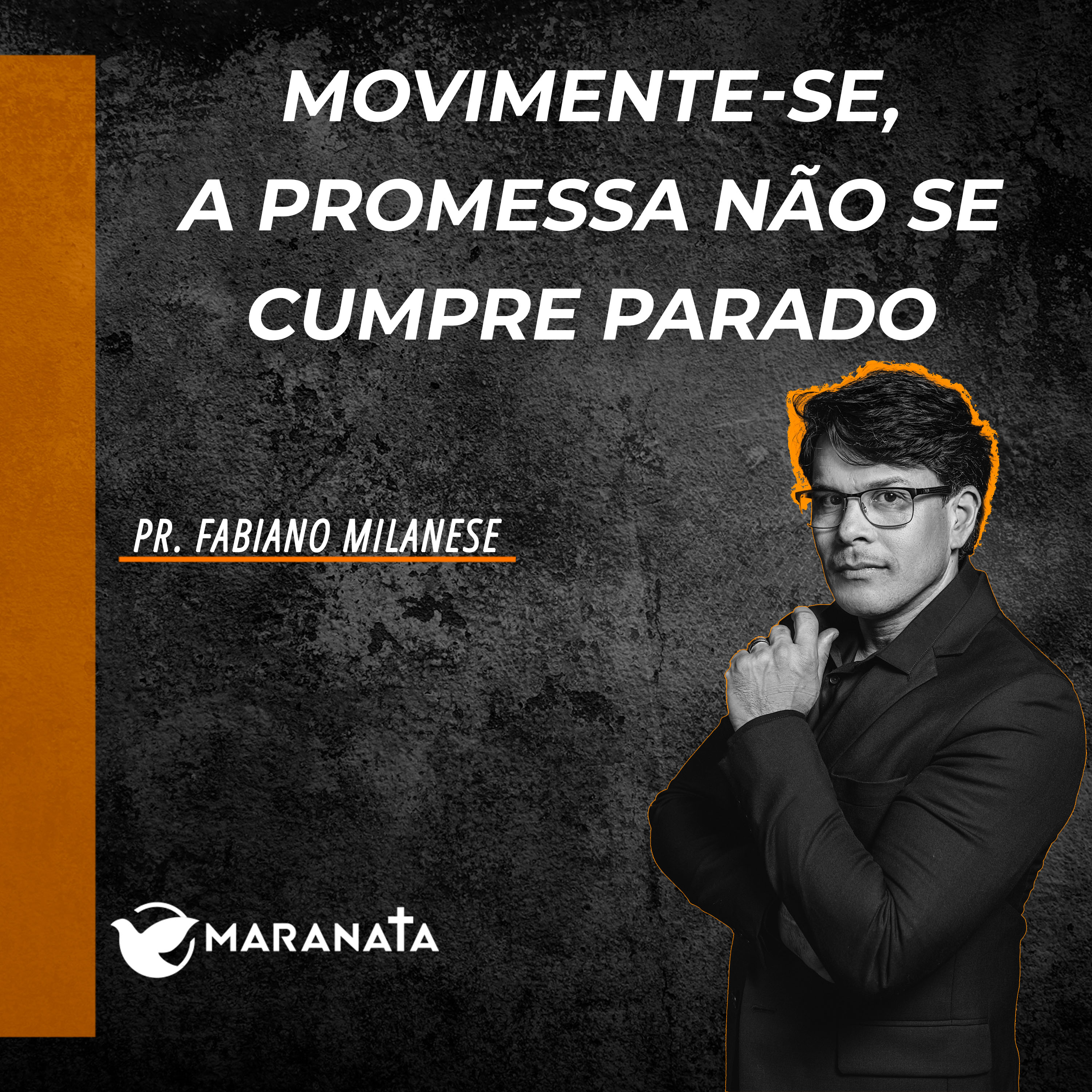 Movimente-se, a promessa não se cumpre parado - Pr. Fabiano Milanese