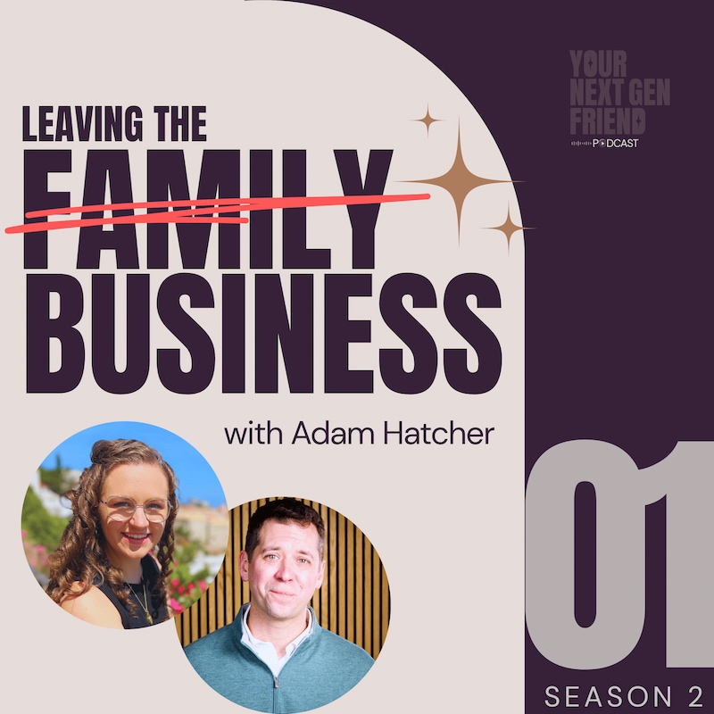 Artwork for podcast Your Next Gen Friend: A Successor's Guide to Business Transition