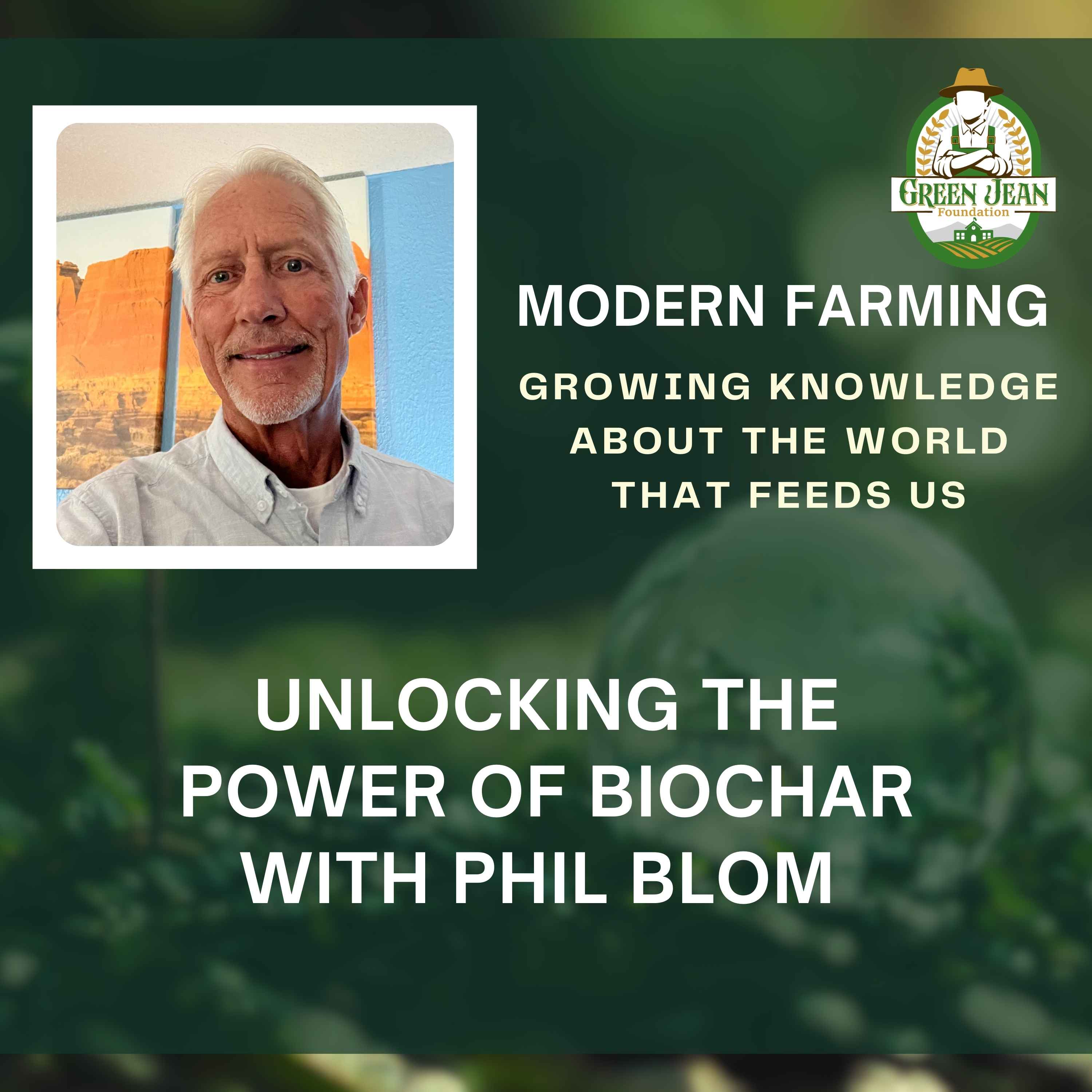 Unlocking the Power of Biochar with Phil Blom