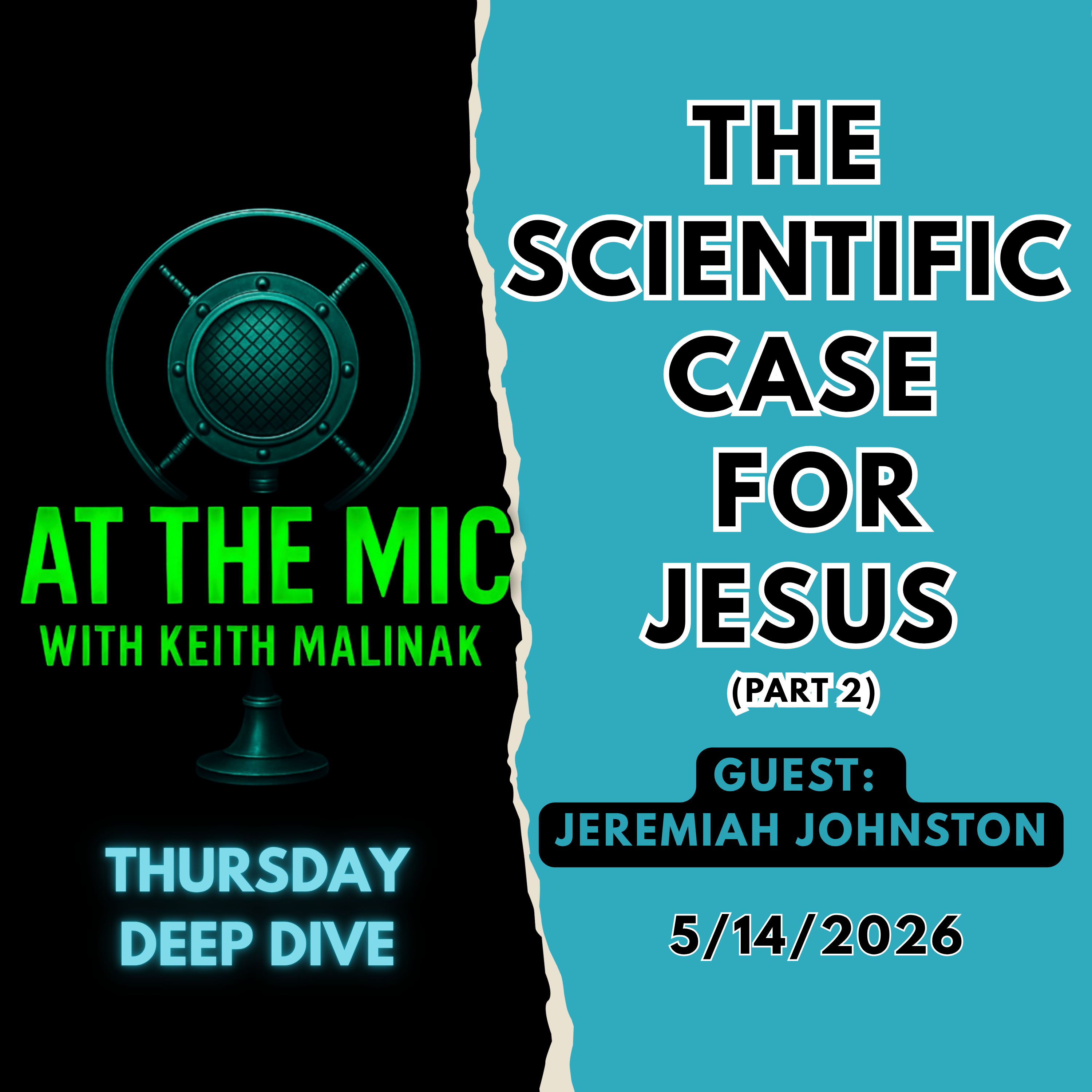 ATM DEEP DIVE: What Science Says About Jesus (Part 2) with guest Dr. Jeremiah Johnston 5/14/26