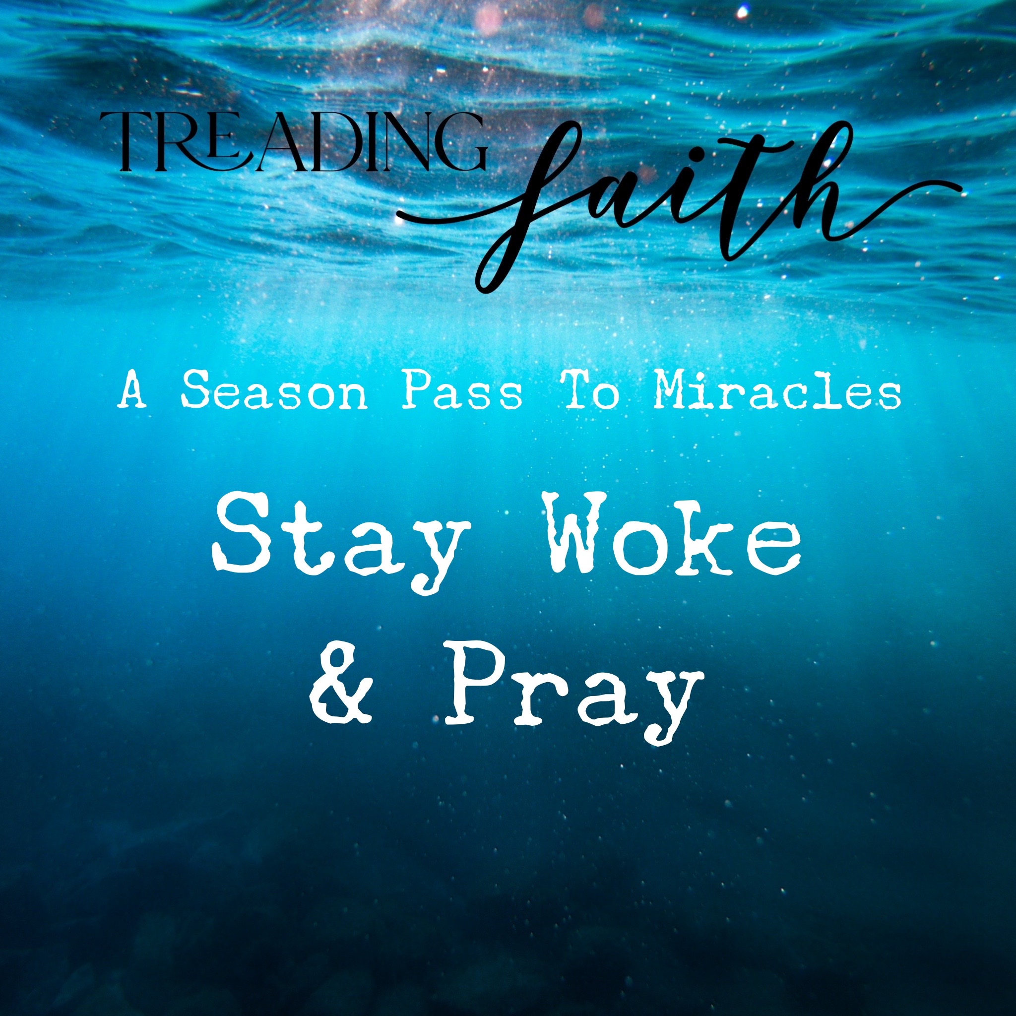 Stay Woke and Pray