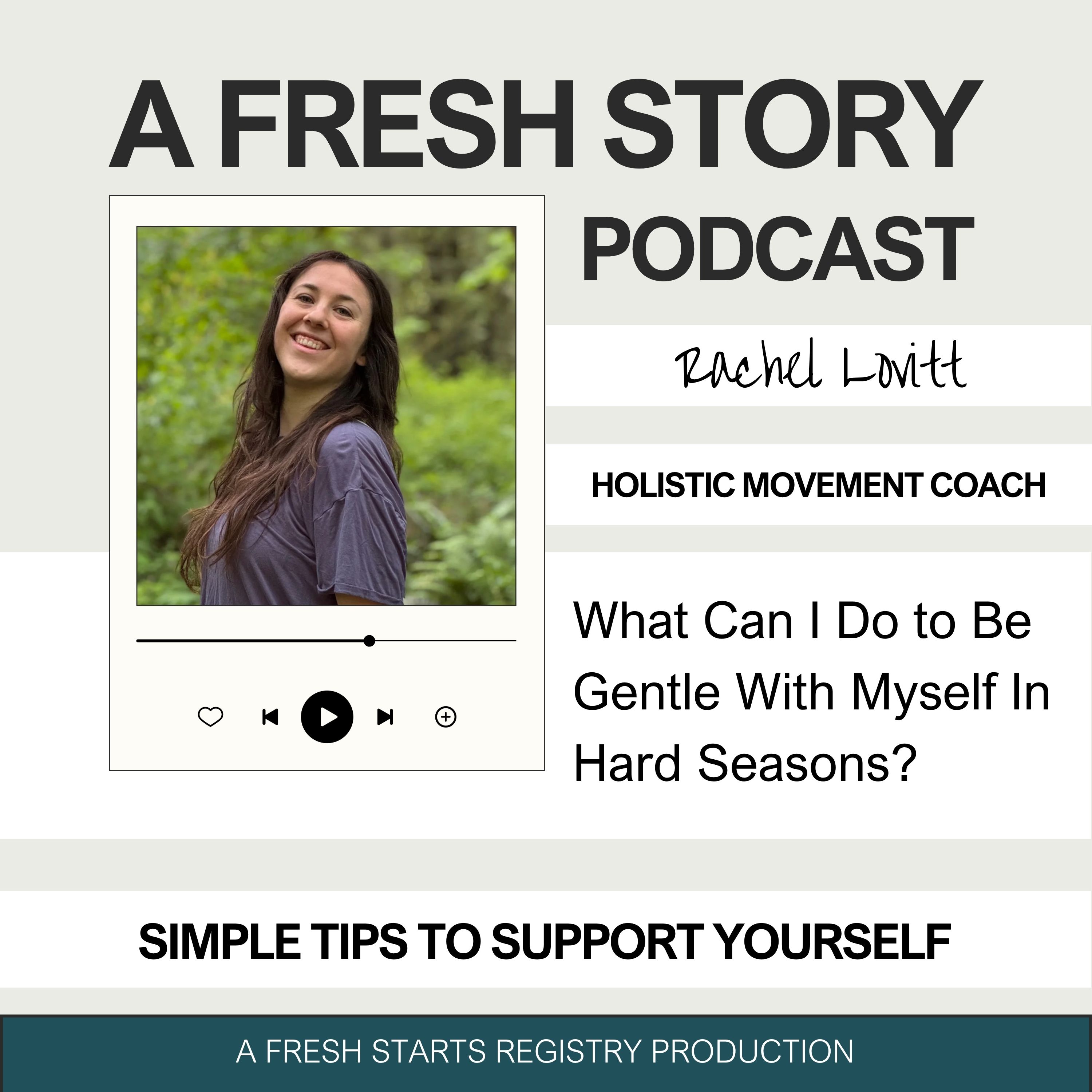 Simple Tips to Support Yourself: What Can I Do to Be Gentle With Myself In Hard Seasons? episode artwork