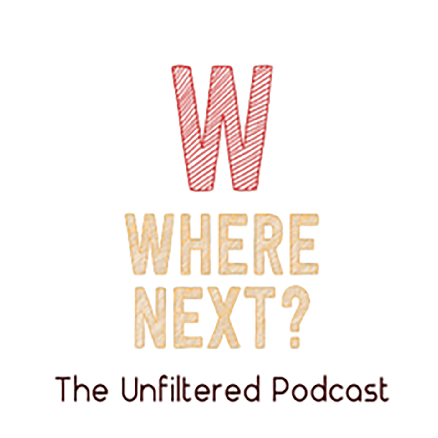 Show artwork for Where Next? The Unfiltered Podcast